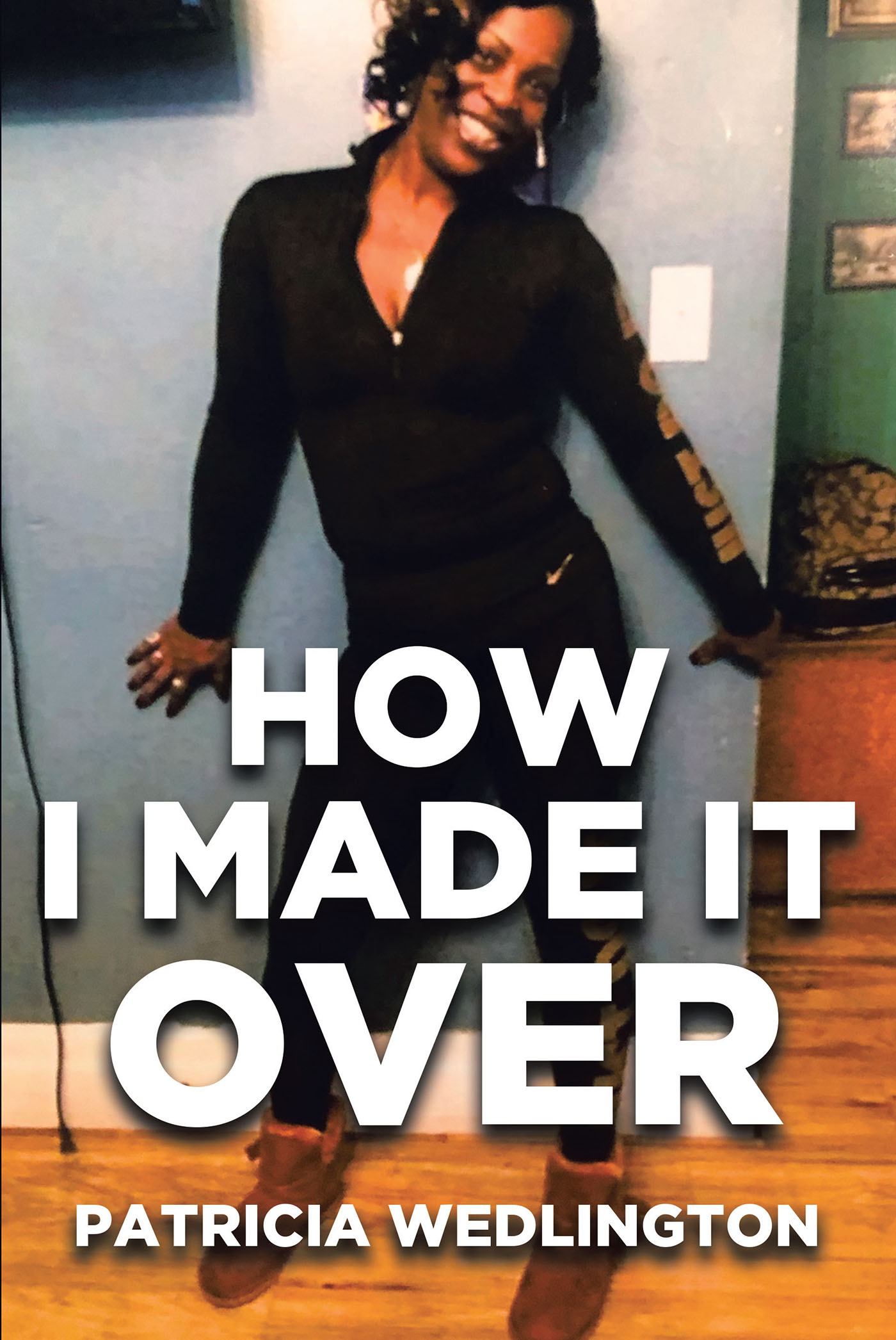 How I Made it Over Cover Image