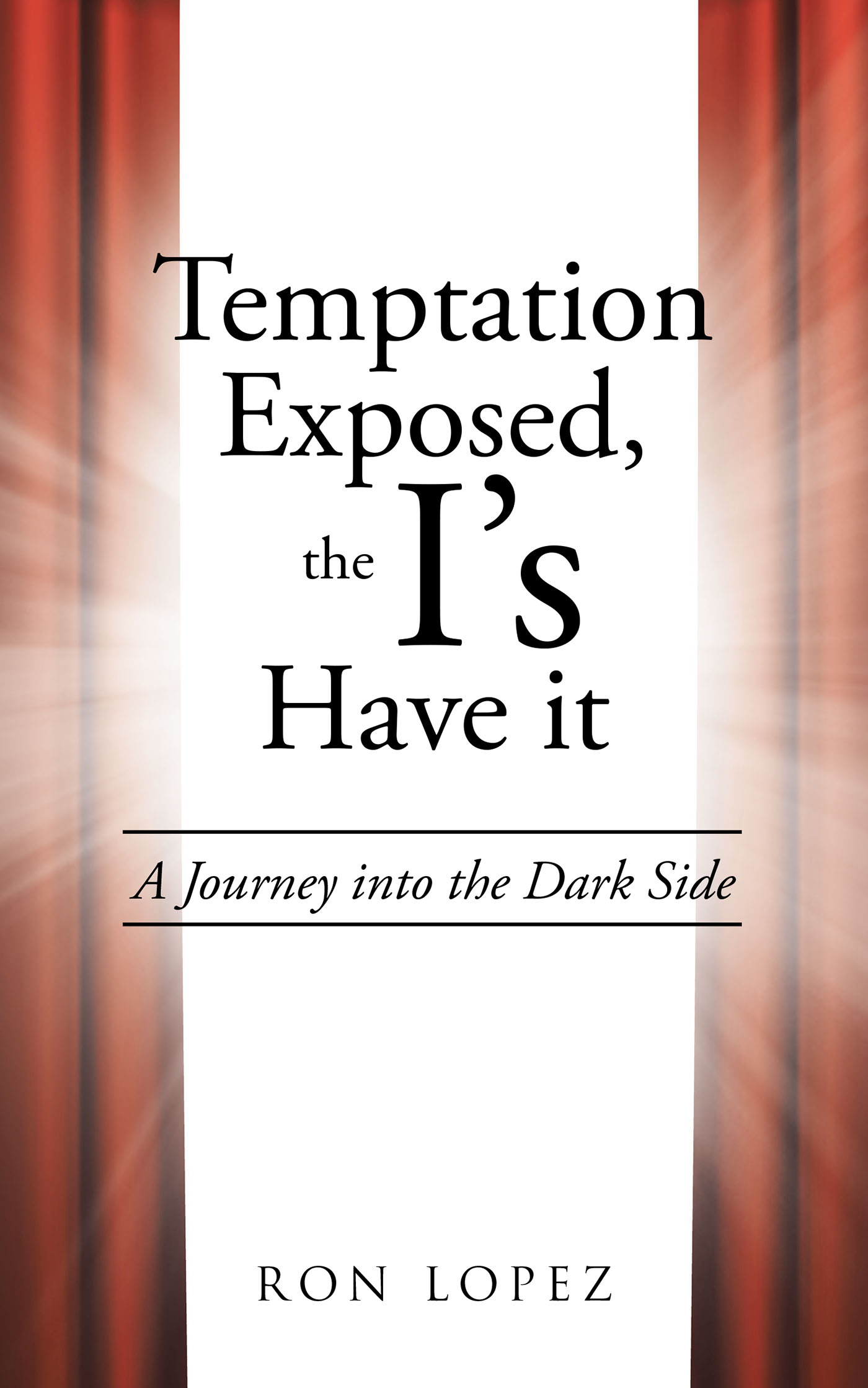 Temptation Exposed, the I's Have it Cover Image