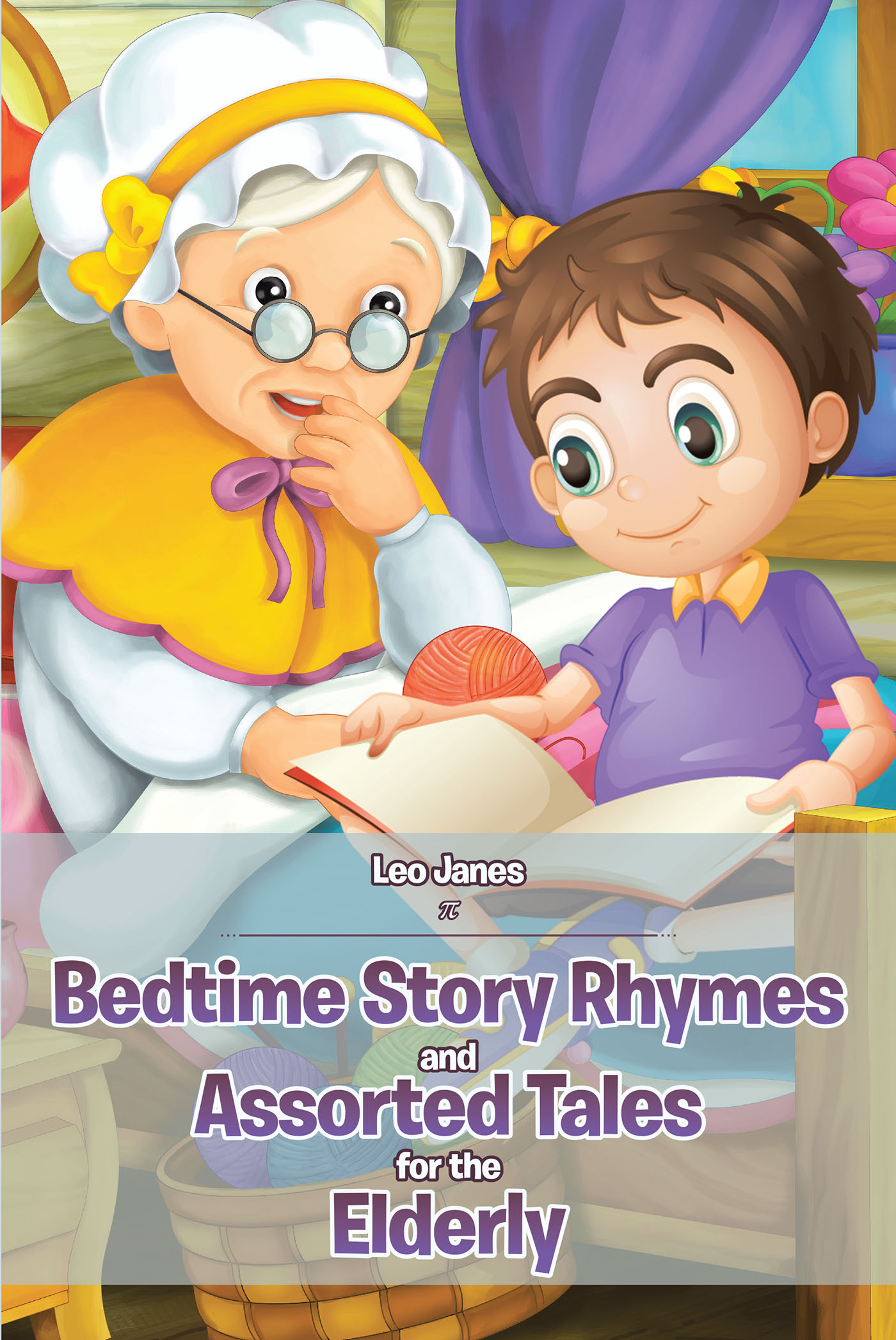 Bedtime Story Rhymes and Assorted Tales for the Elderly Cover Image