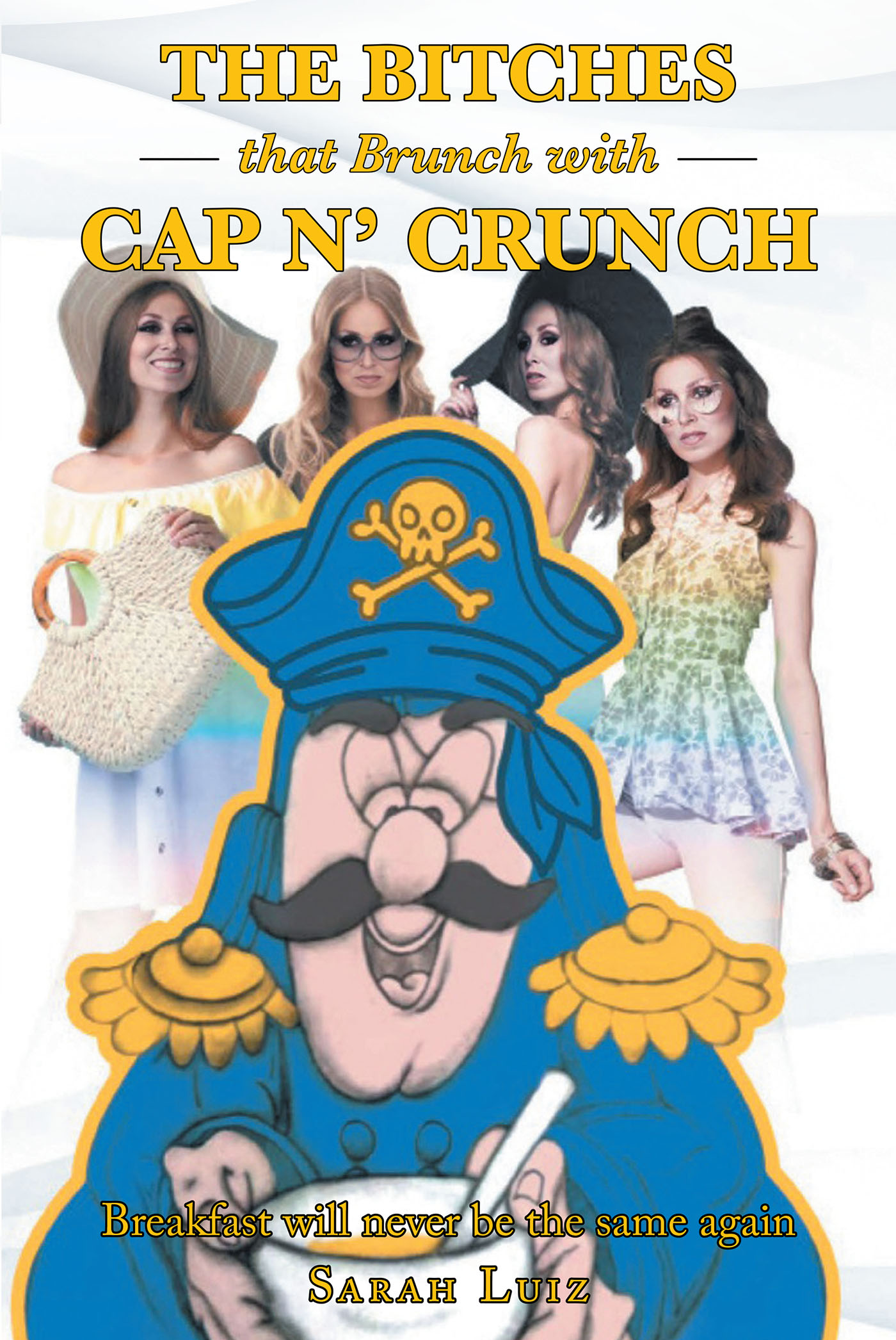 The Bitches that Brunch with Cap n' Crunch Cover Image