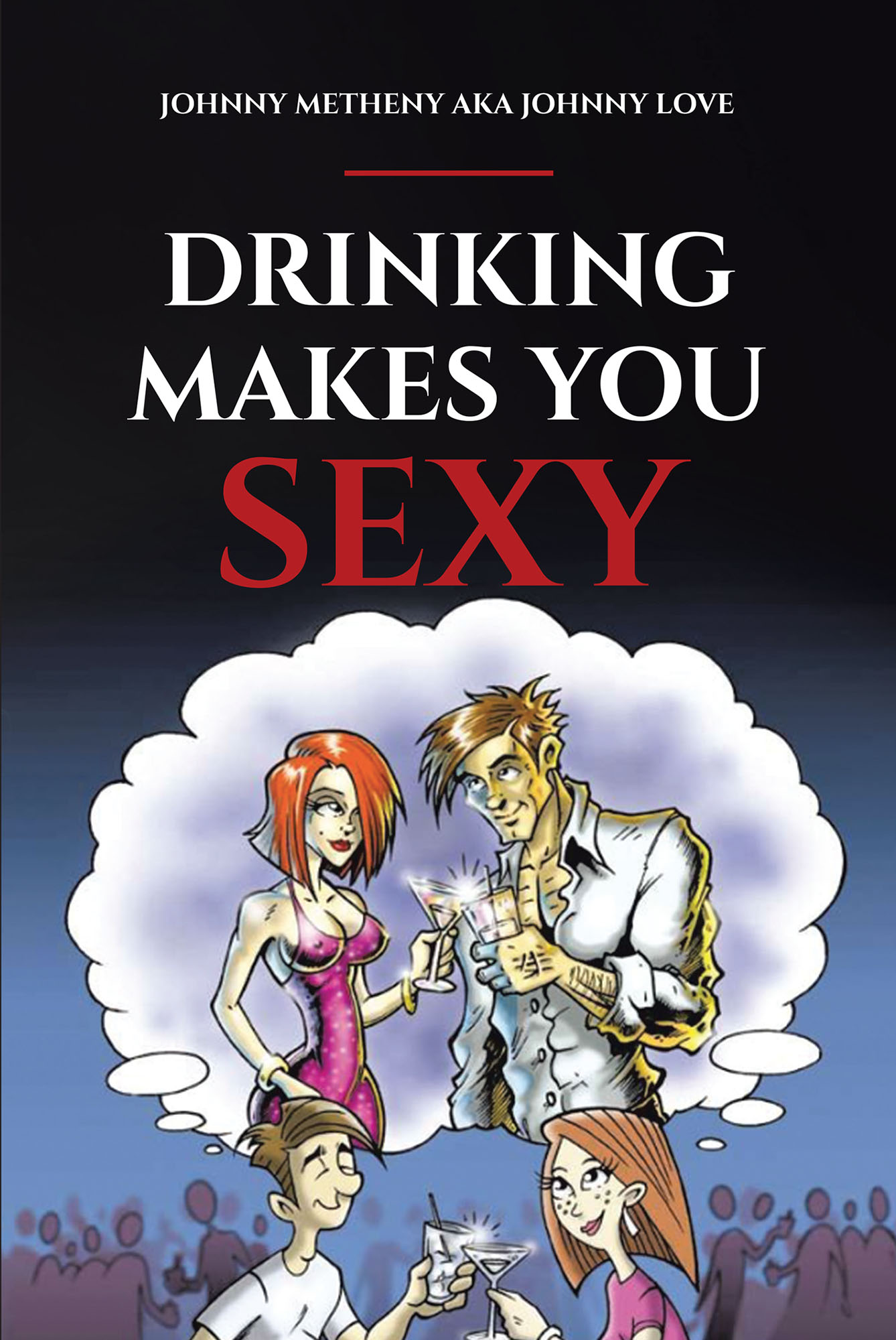 Drinking Makes You Sexy Cover Image