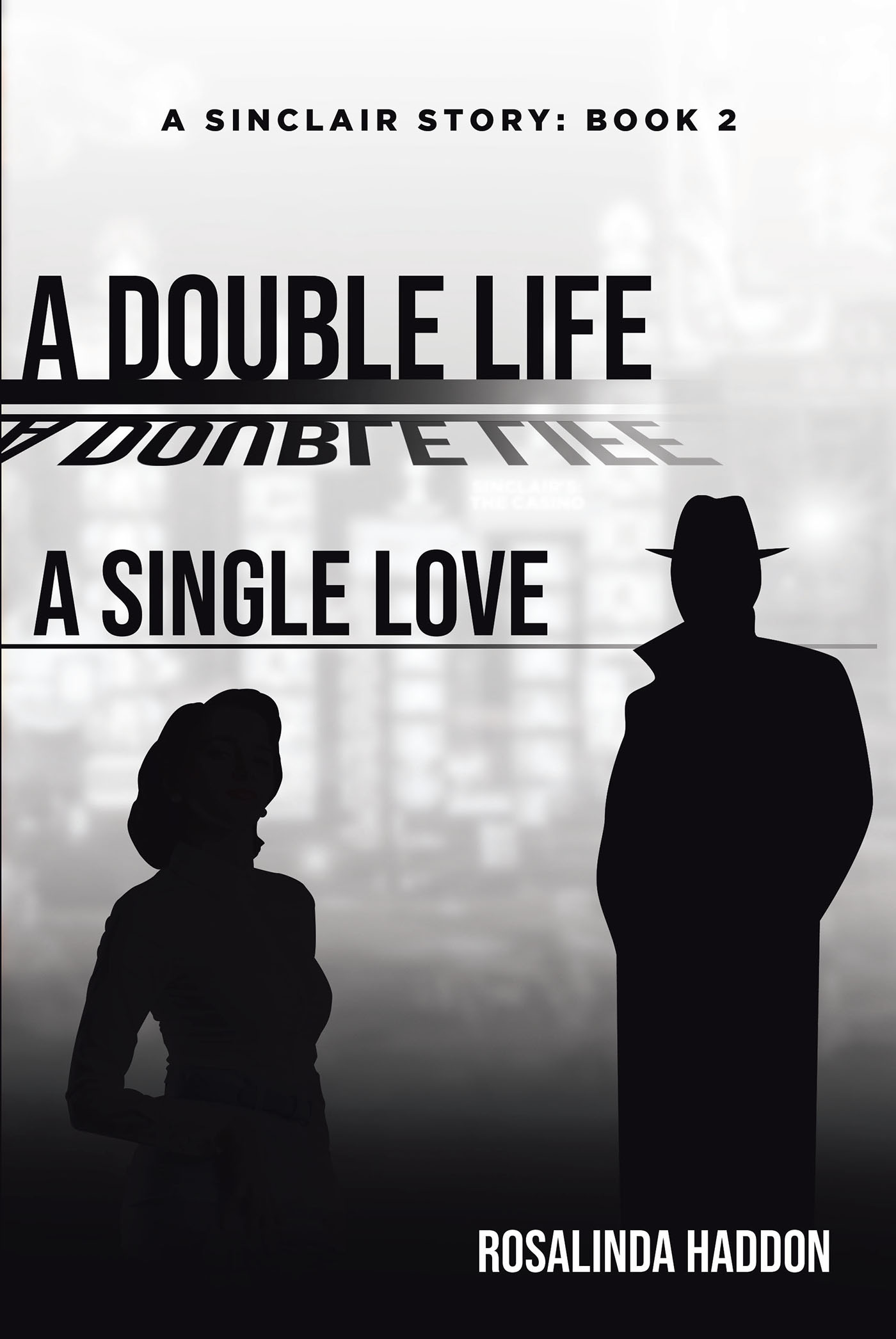 A Double Life, A Single Love, A Sinclair Story Cover Image