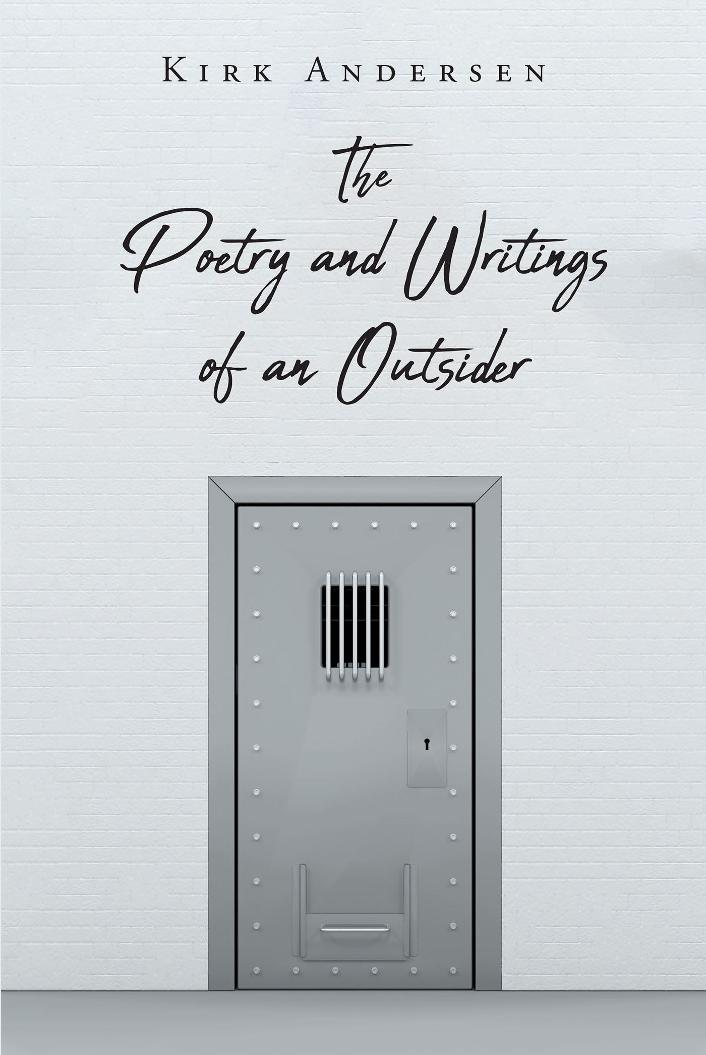 The Poetry and Writings of an Outsider Cover Image