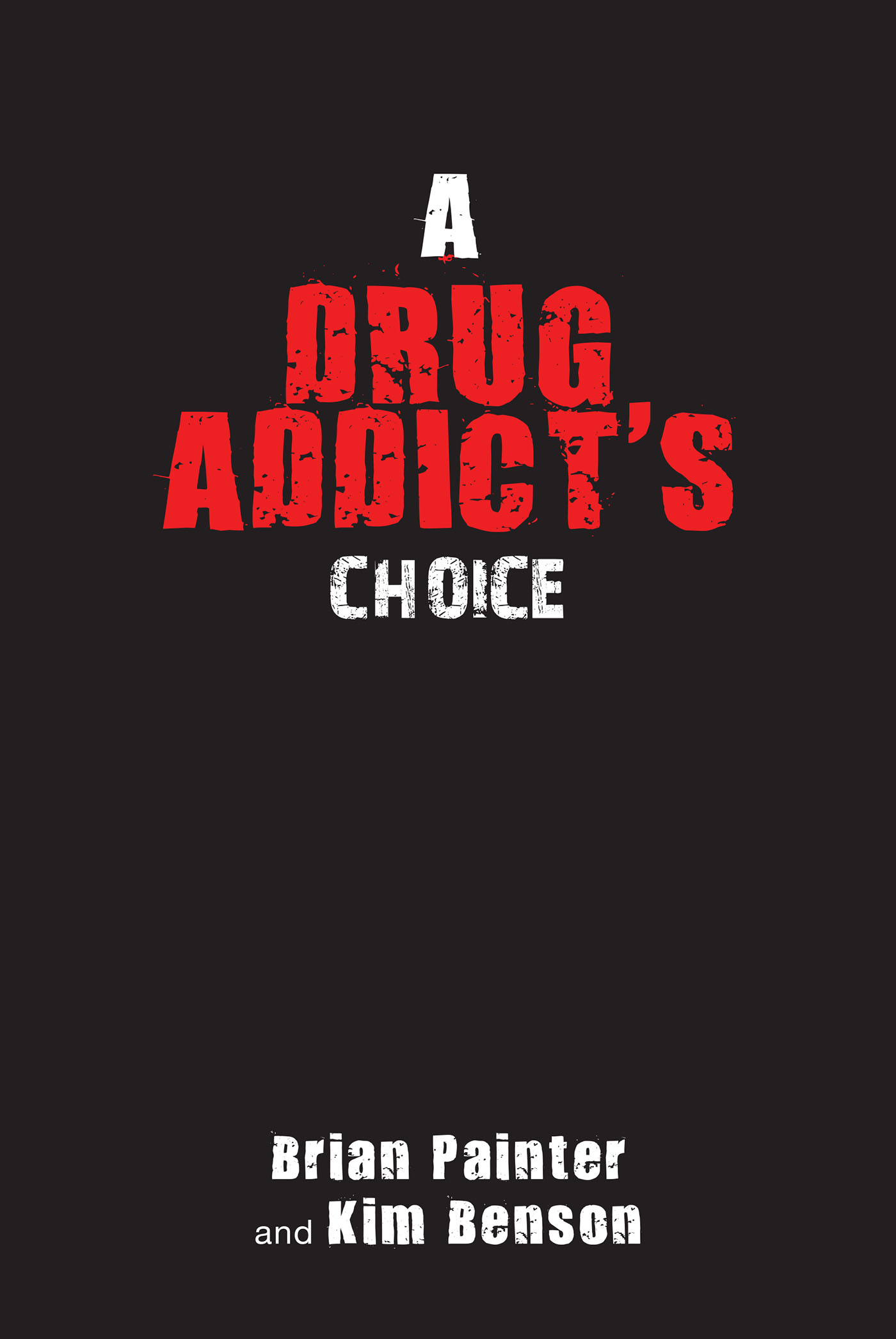 A Drug Addict's Choice Cover Image