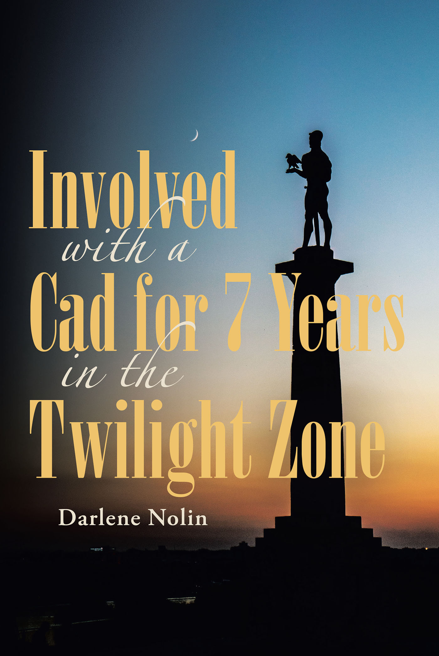 Involved with a Cad for 7 Years in the Twilight Zone Cover Image
