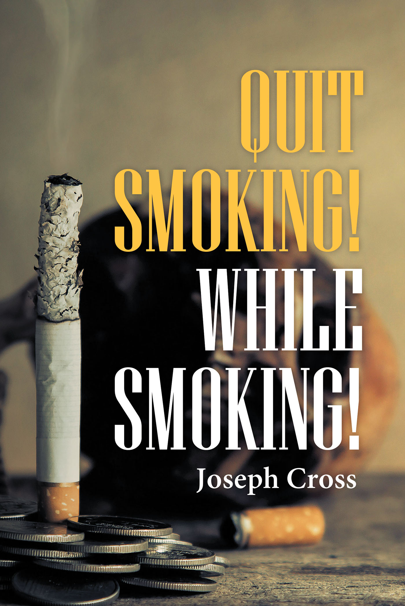 Quit Smoking! While Smoking! Cover Image