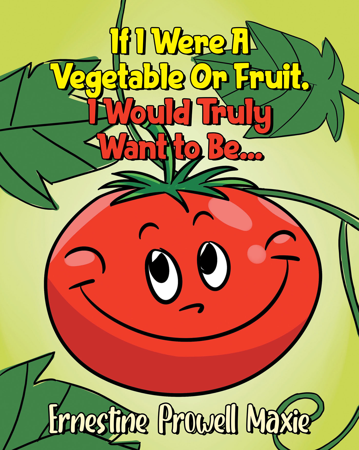 If I Were A Vegetable Or Fruit, I Would Truly Want to Be... Cover Image