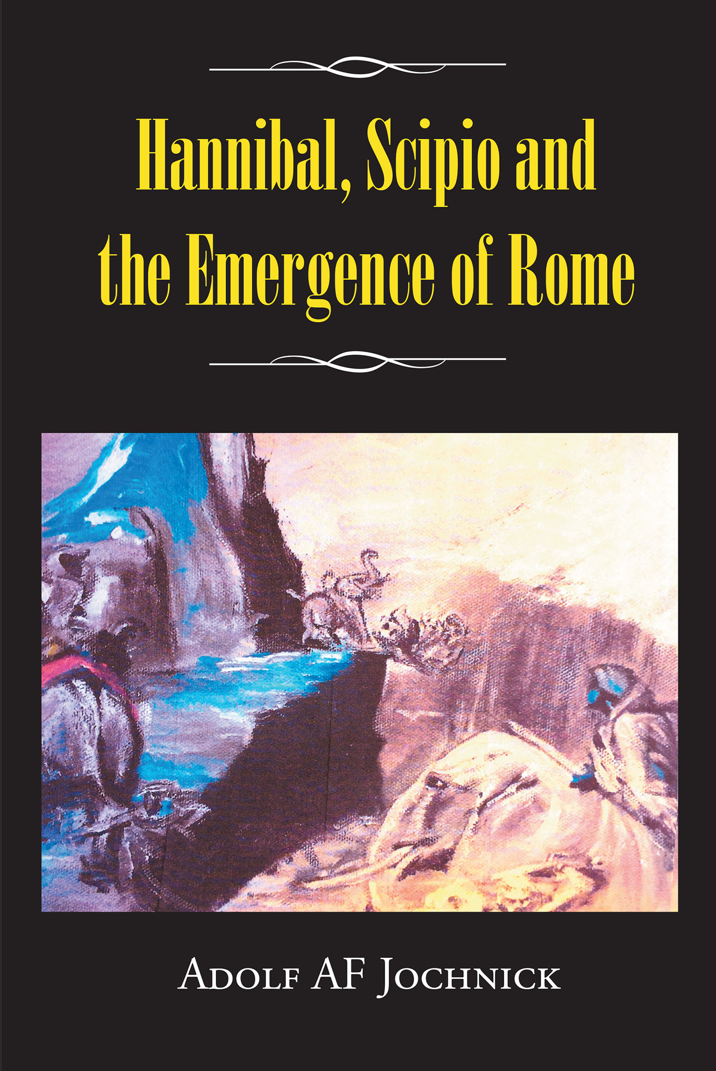 Hannibal, Scipio and the Emergence of Rome Cover Image