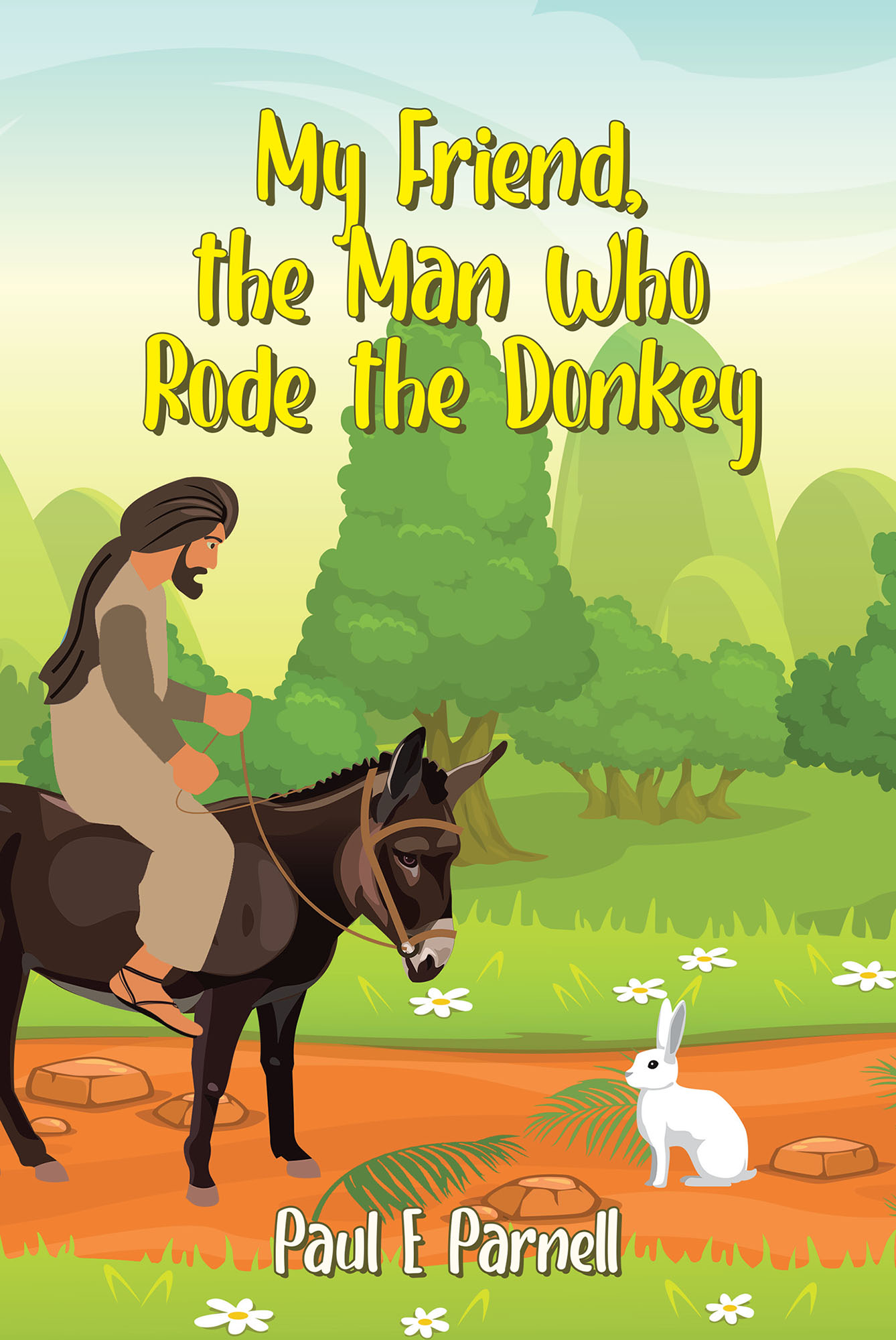 My Friend, the Man Who Rode the Donkey Cover Image