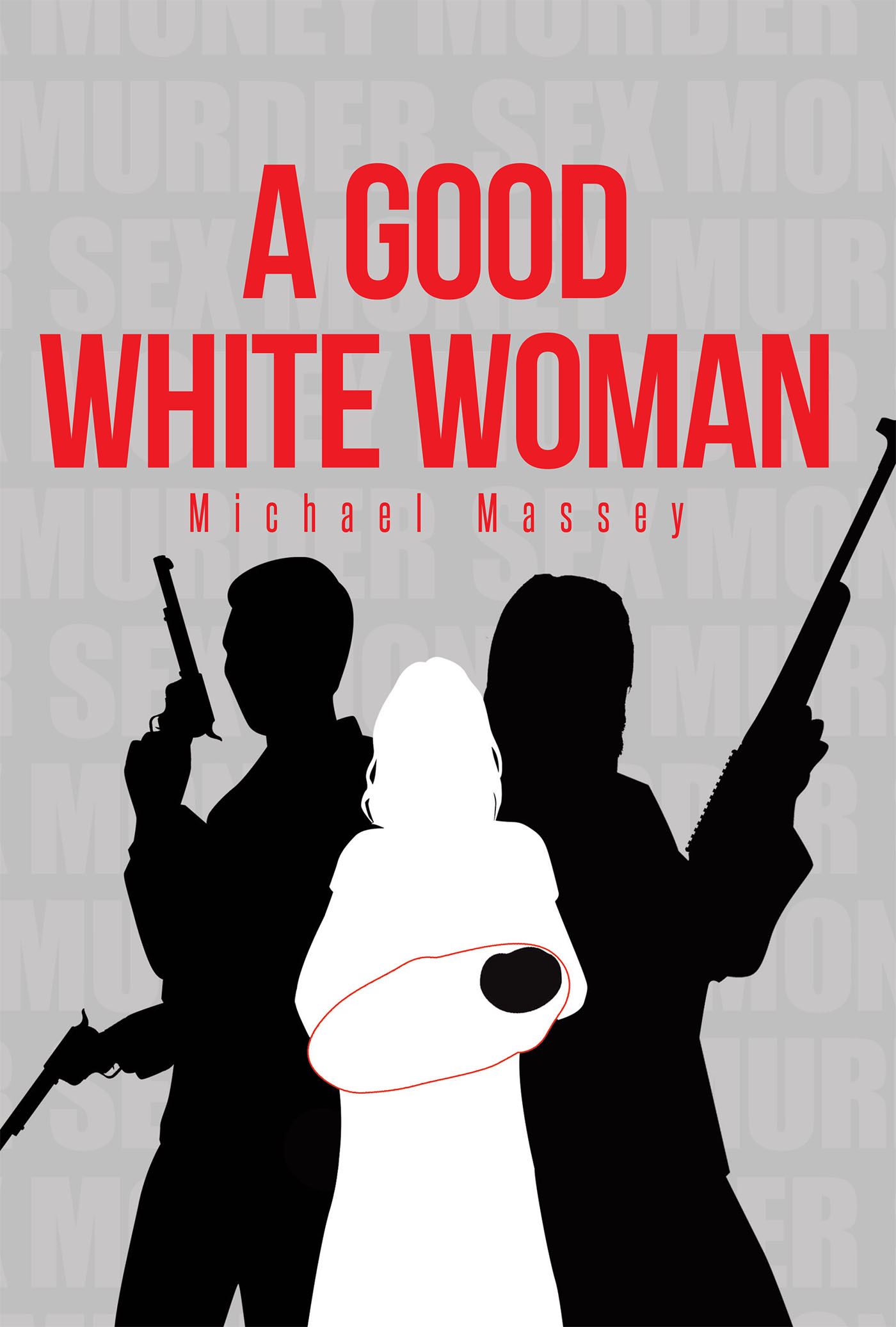 A Good White Woman Cover Image
