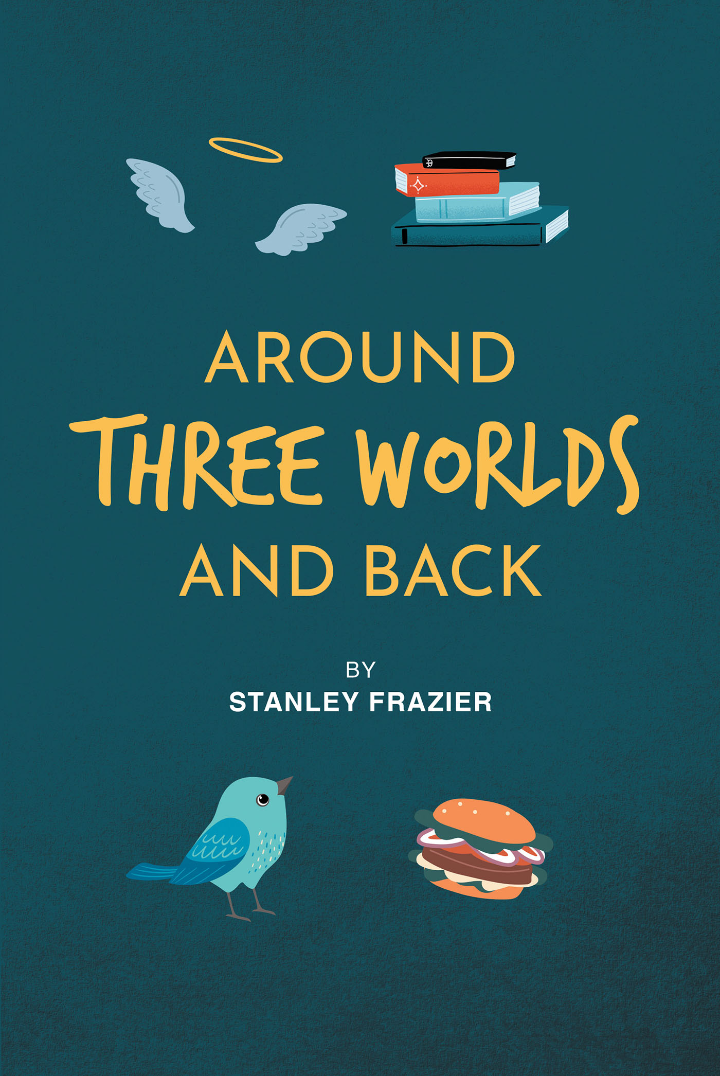 Around Three Worlds and Back Cover Image