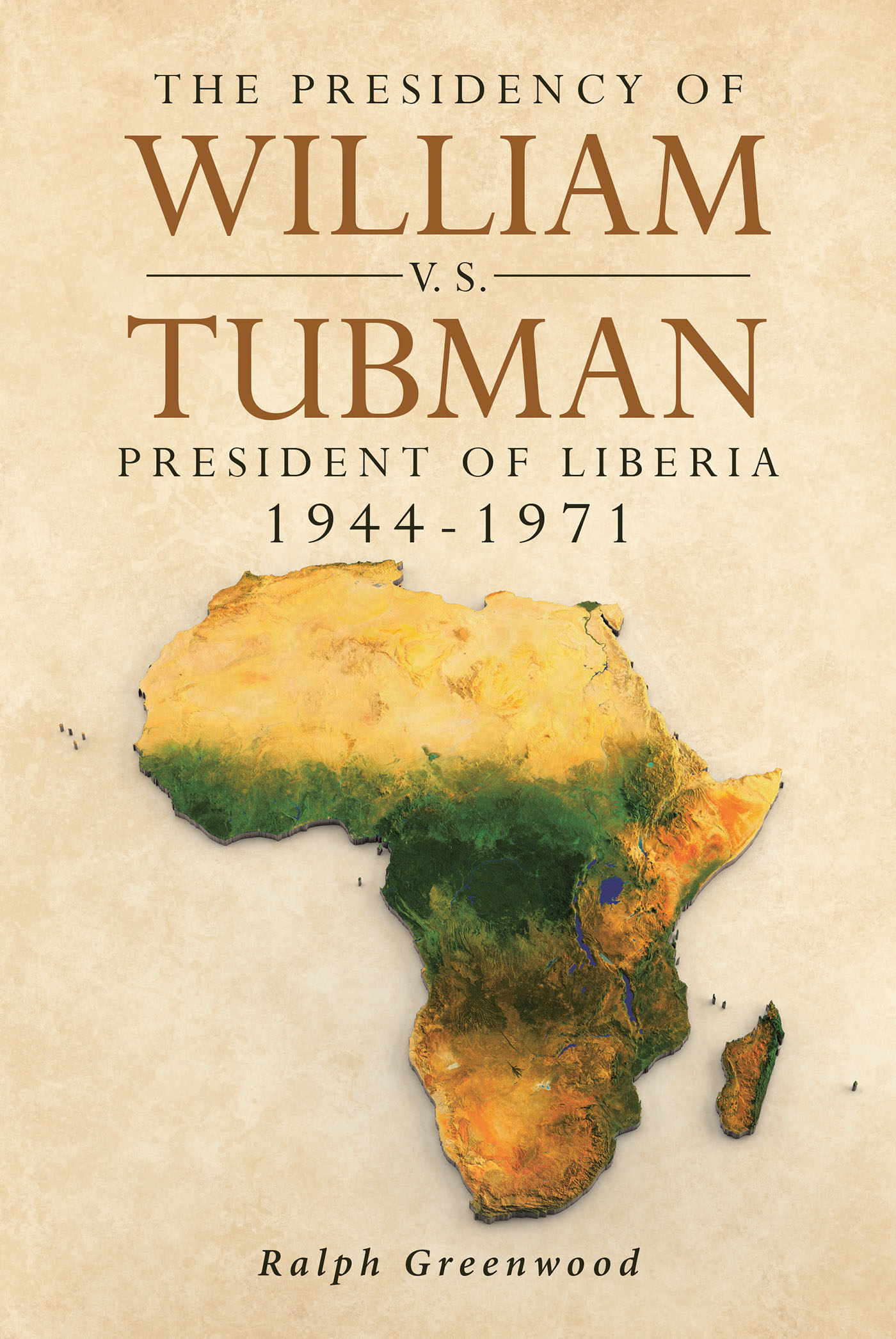 The Presidency of William V.S. Tubman Cover Image