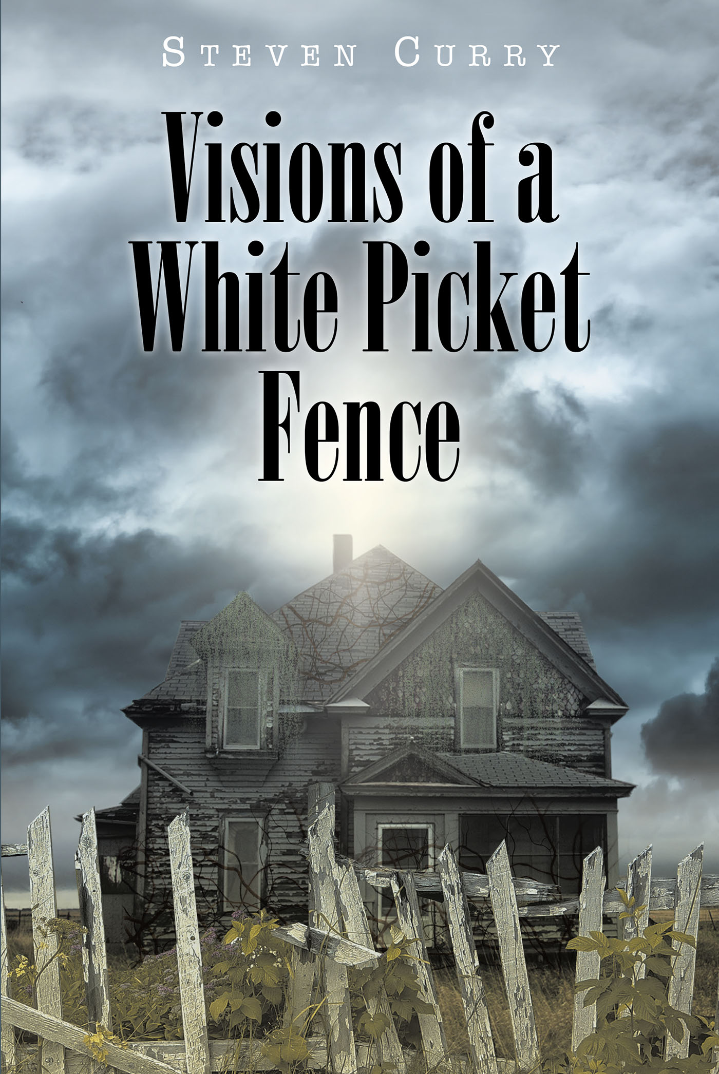 Visions of a White Picket Fence Cover Image