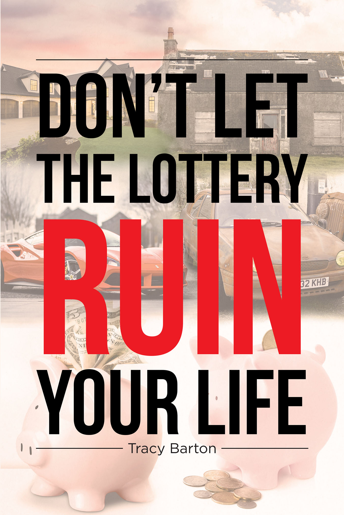 Don't Let the Lottery Ruin Your Life Cover Image