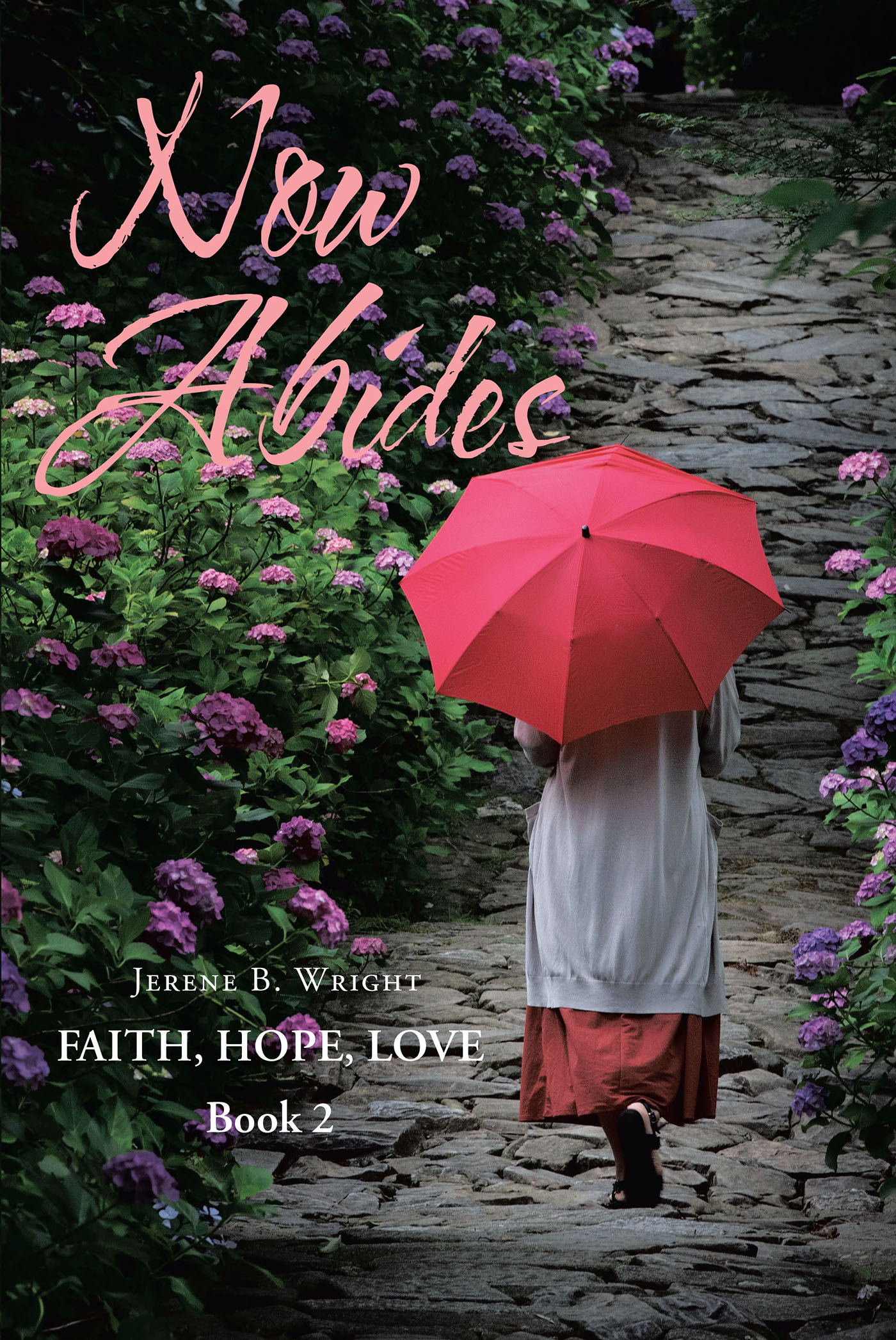 Now Abides: Faith, Hope, Love Cover Image