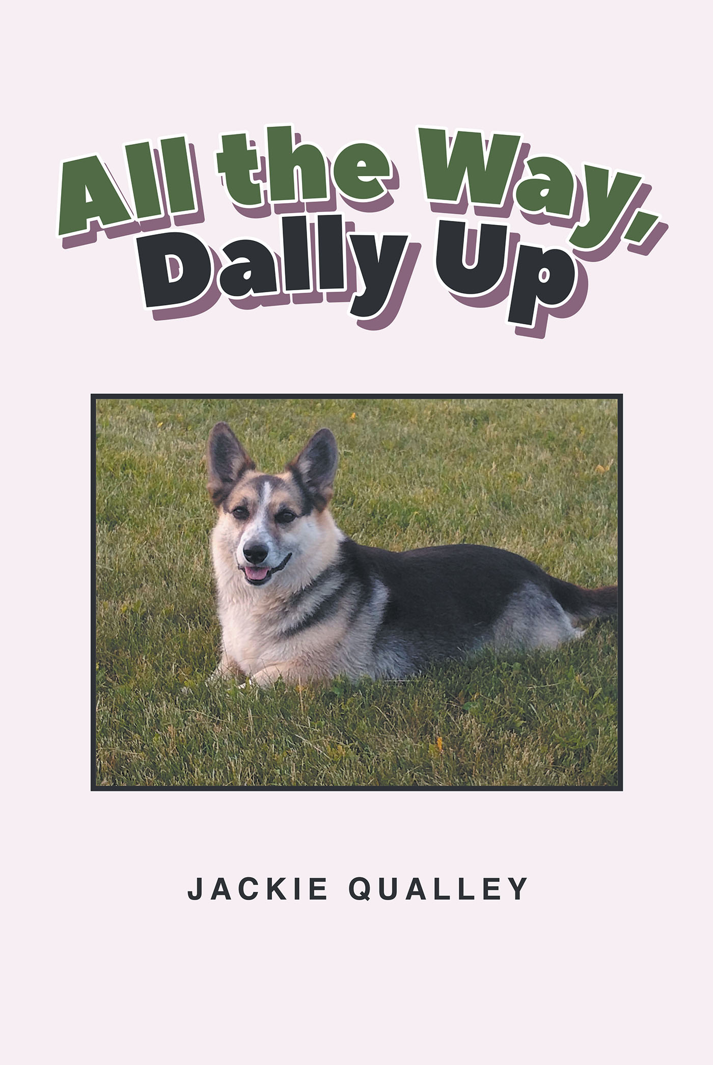 All the Way, Dally Up Cover Image