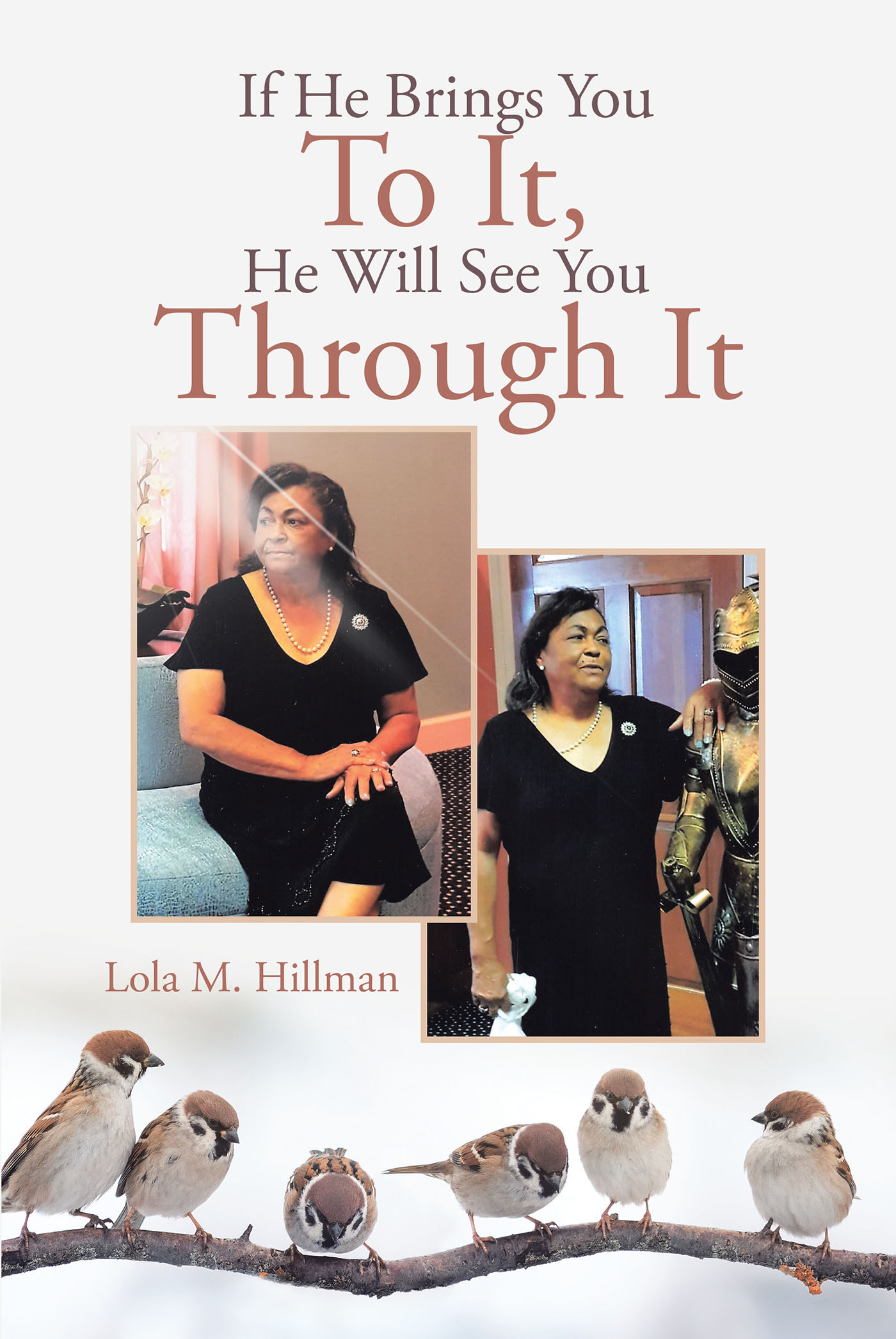 If He Brings You To It, He Will See You Through It Cover Image