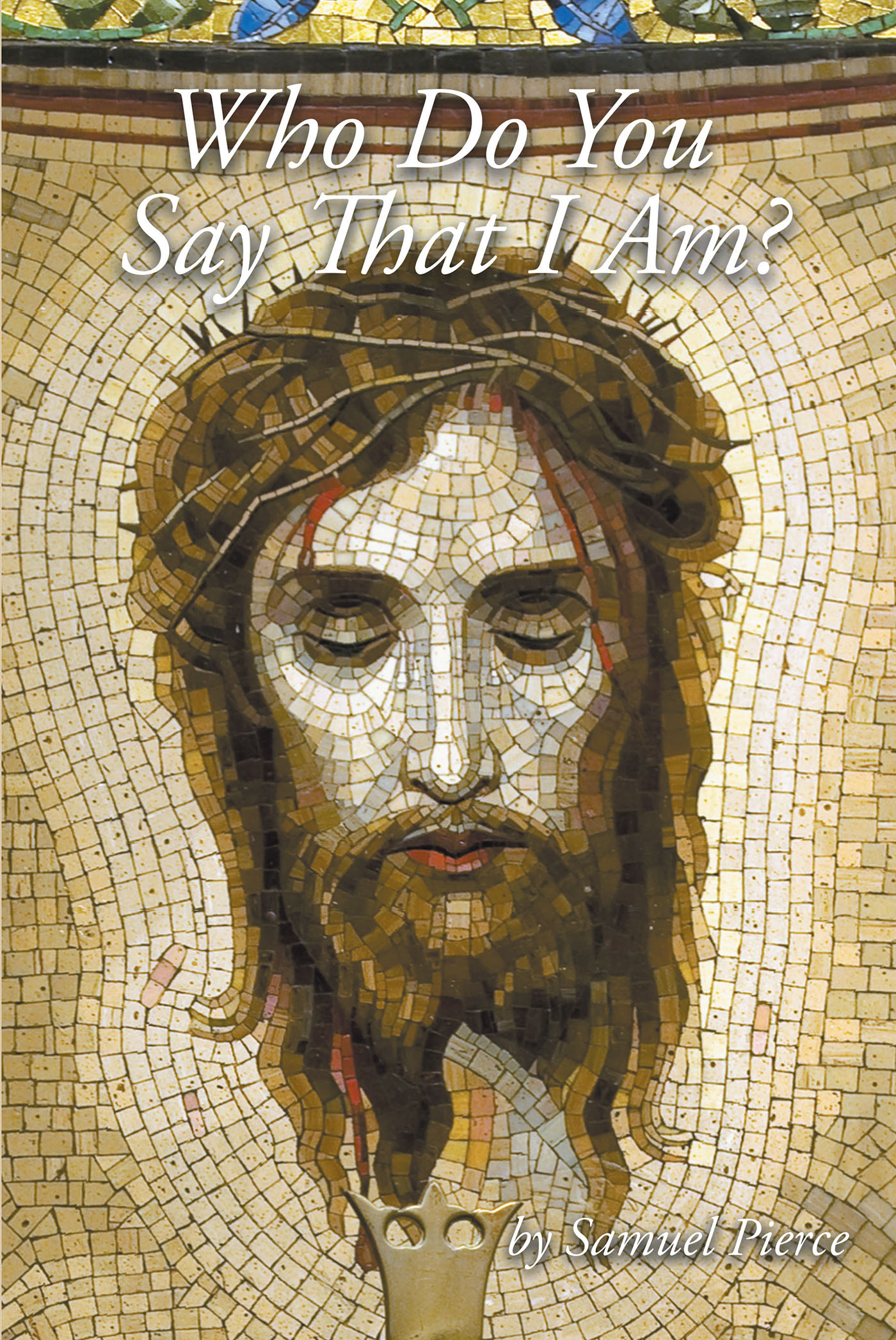 Who Do You Say That I Am? Cover Image