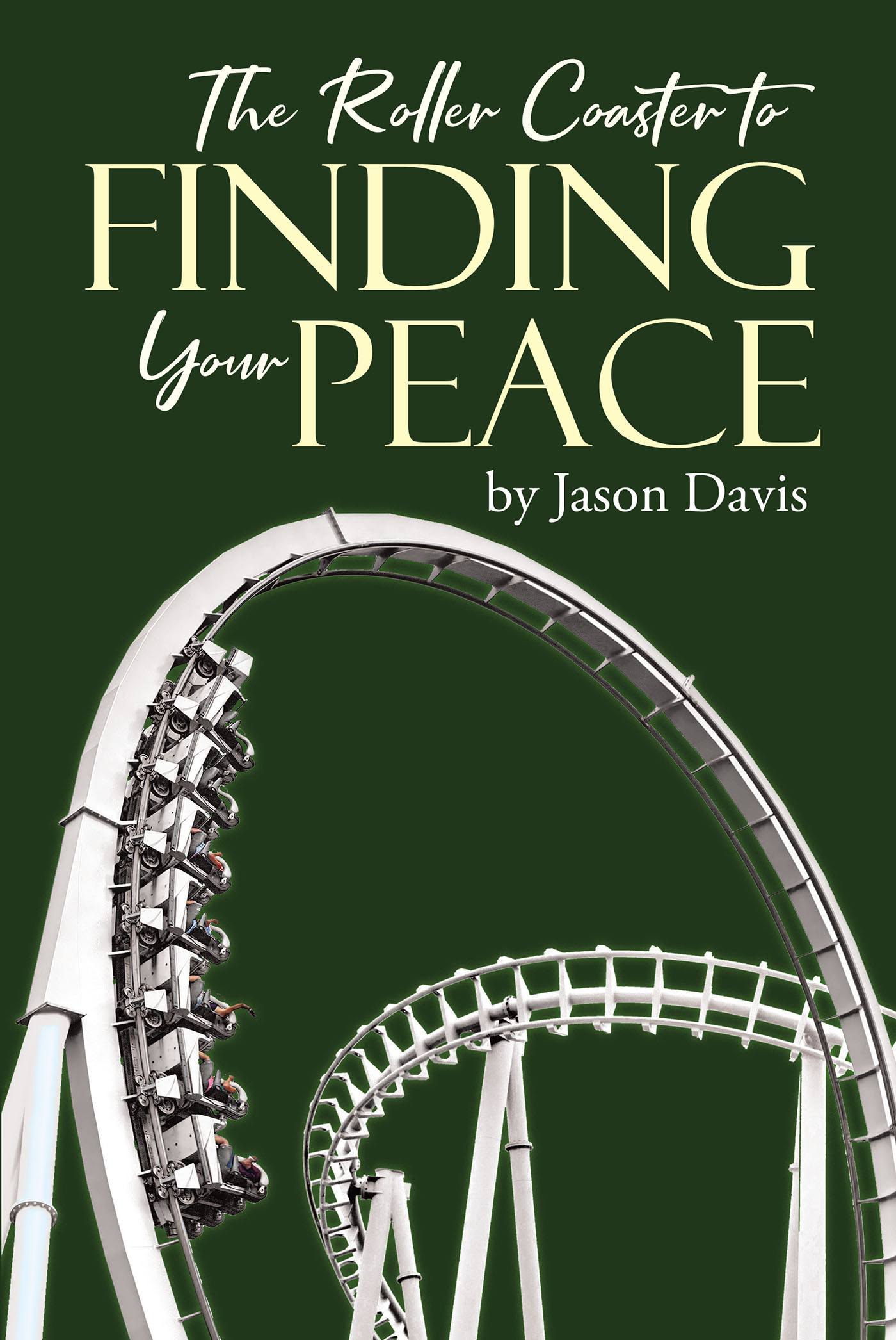 The Roller Coaster to Finding Your Peace Cover Image