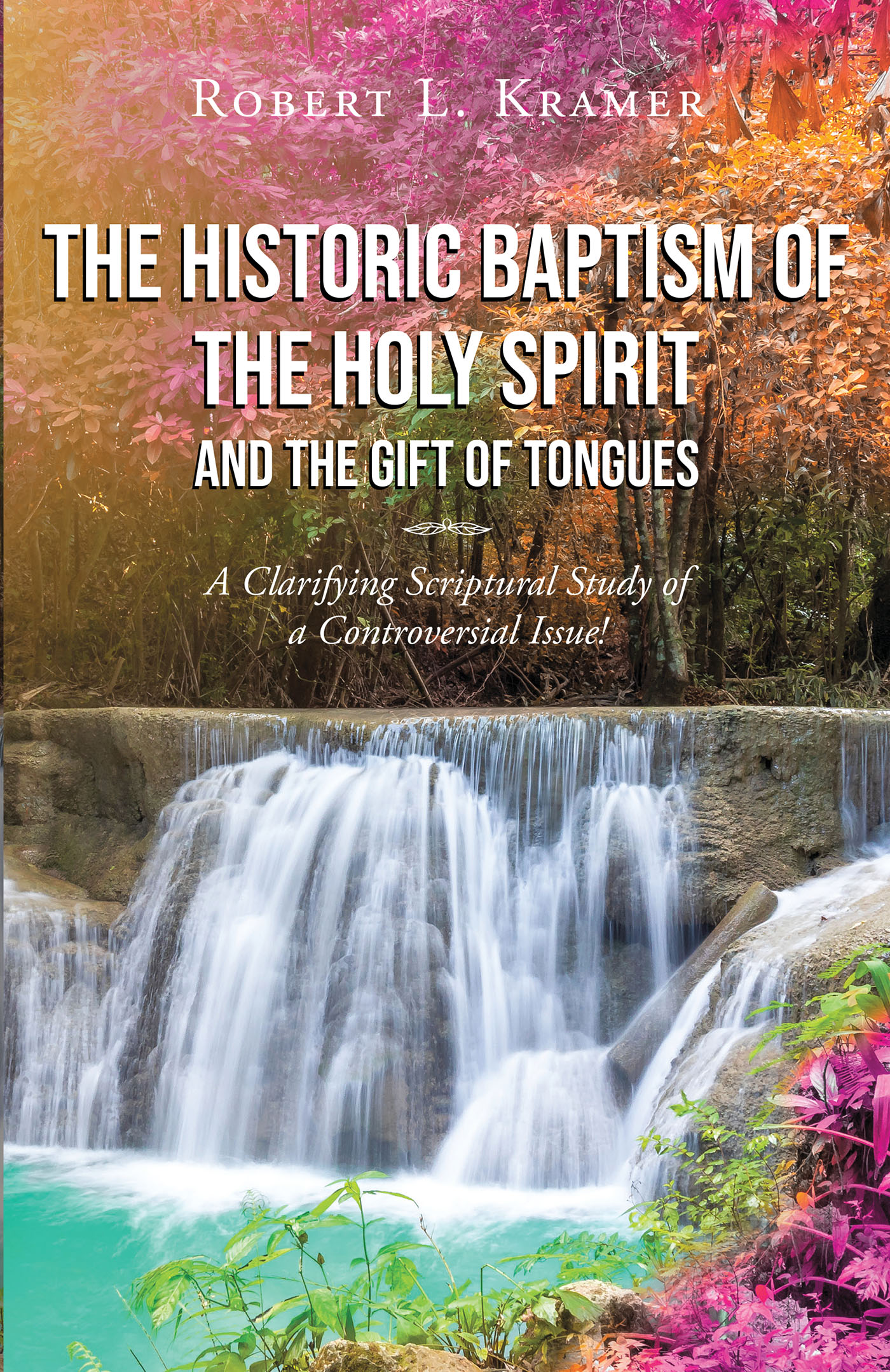 The Historic Baptism of the Holy Spirit and The Gift of Tongues Cover Image