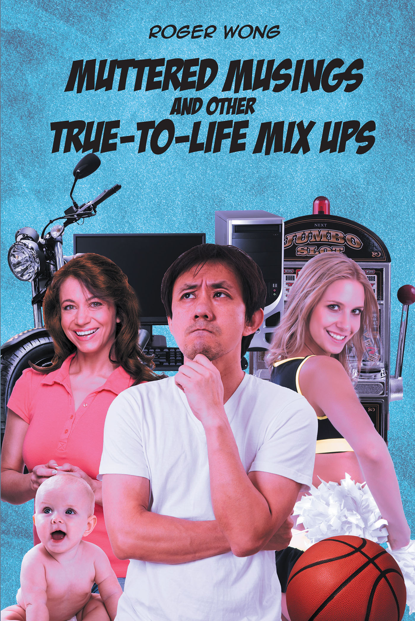 Muttered Musings and Other True-to-Life Mix Ups Cover Image