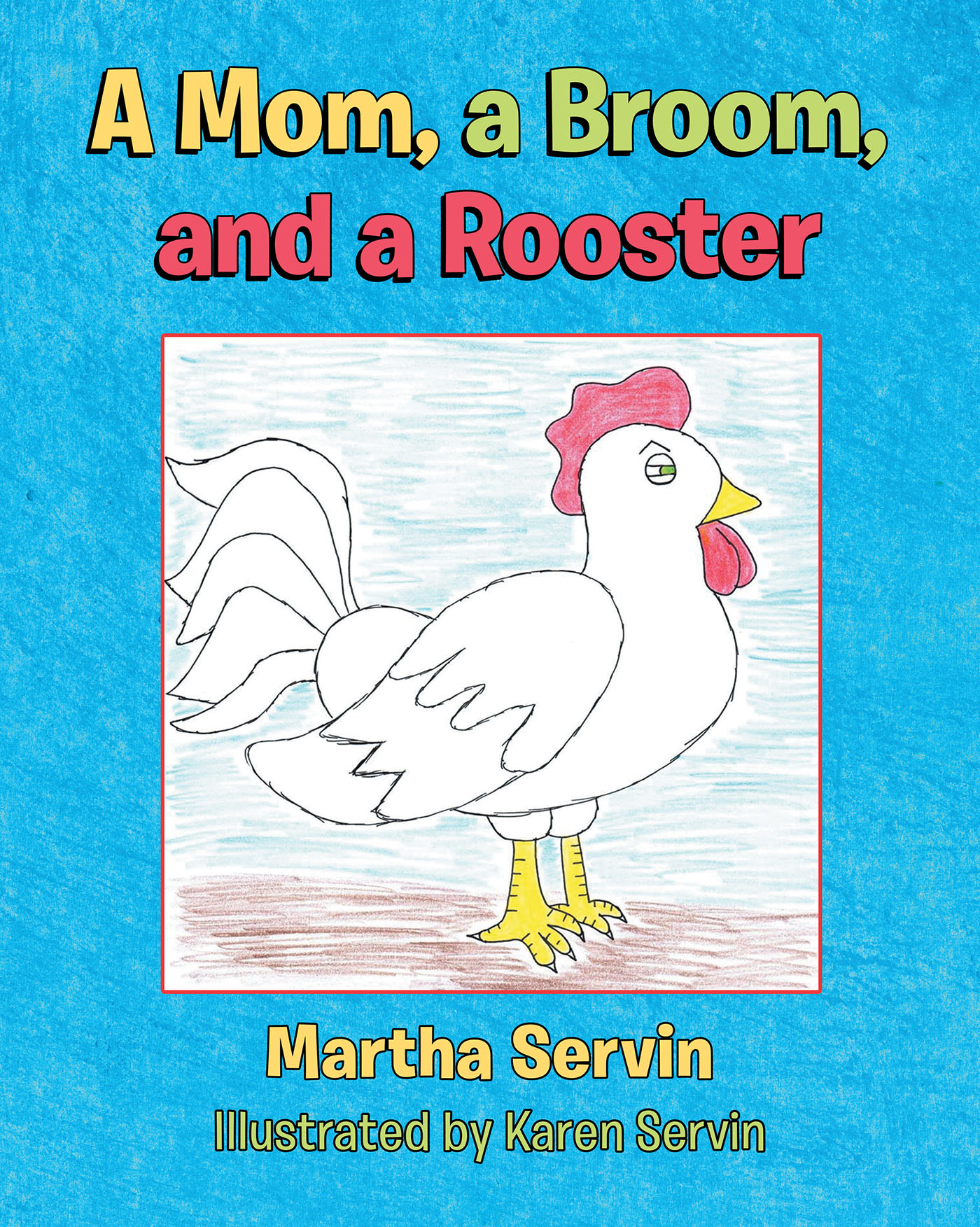 A Mom, a Broom, and a Rooster  Cover Image