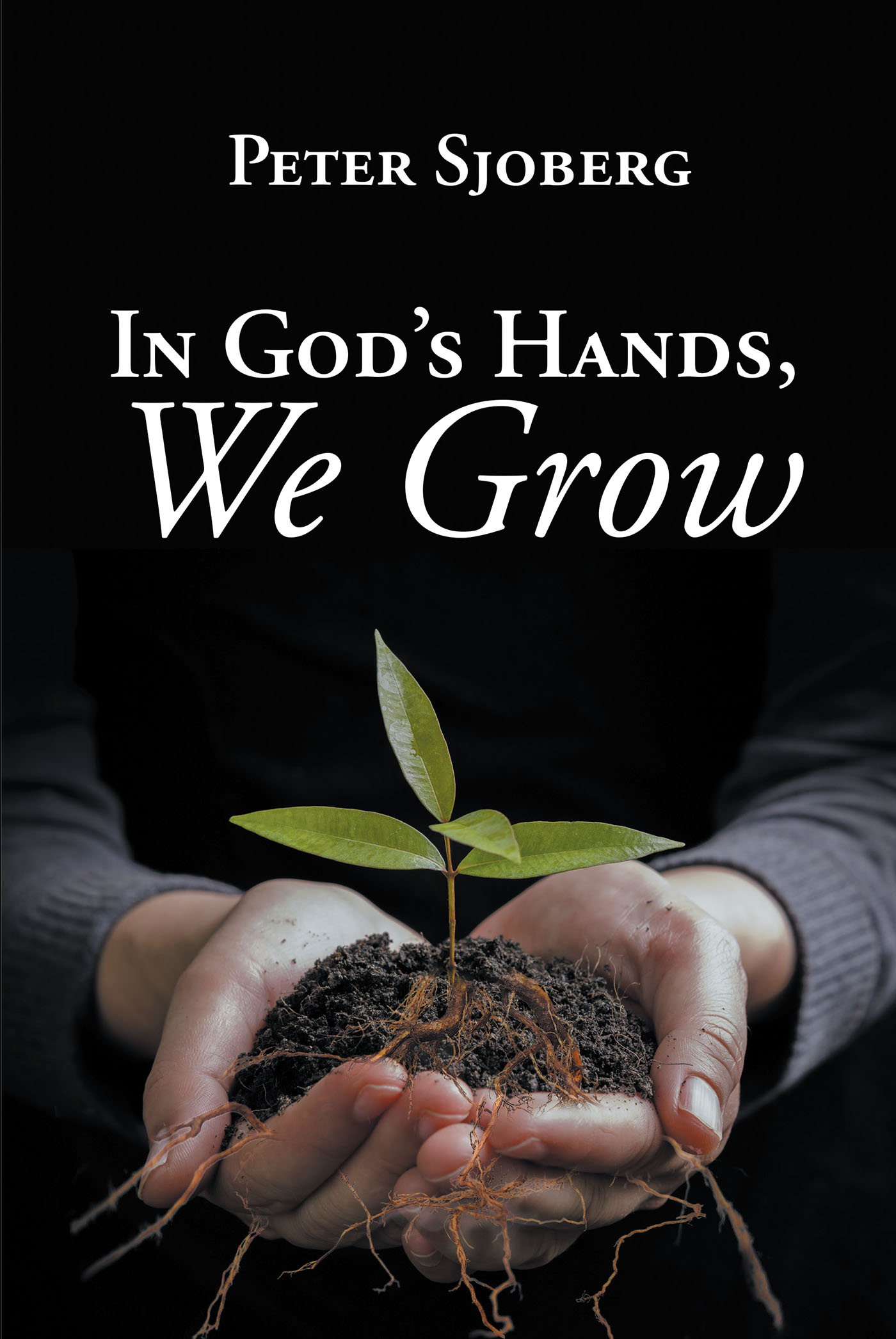 In God's Hands, We Grow Cover Image