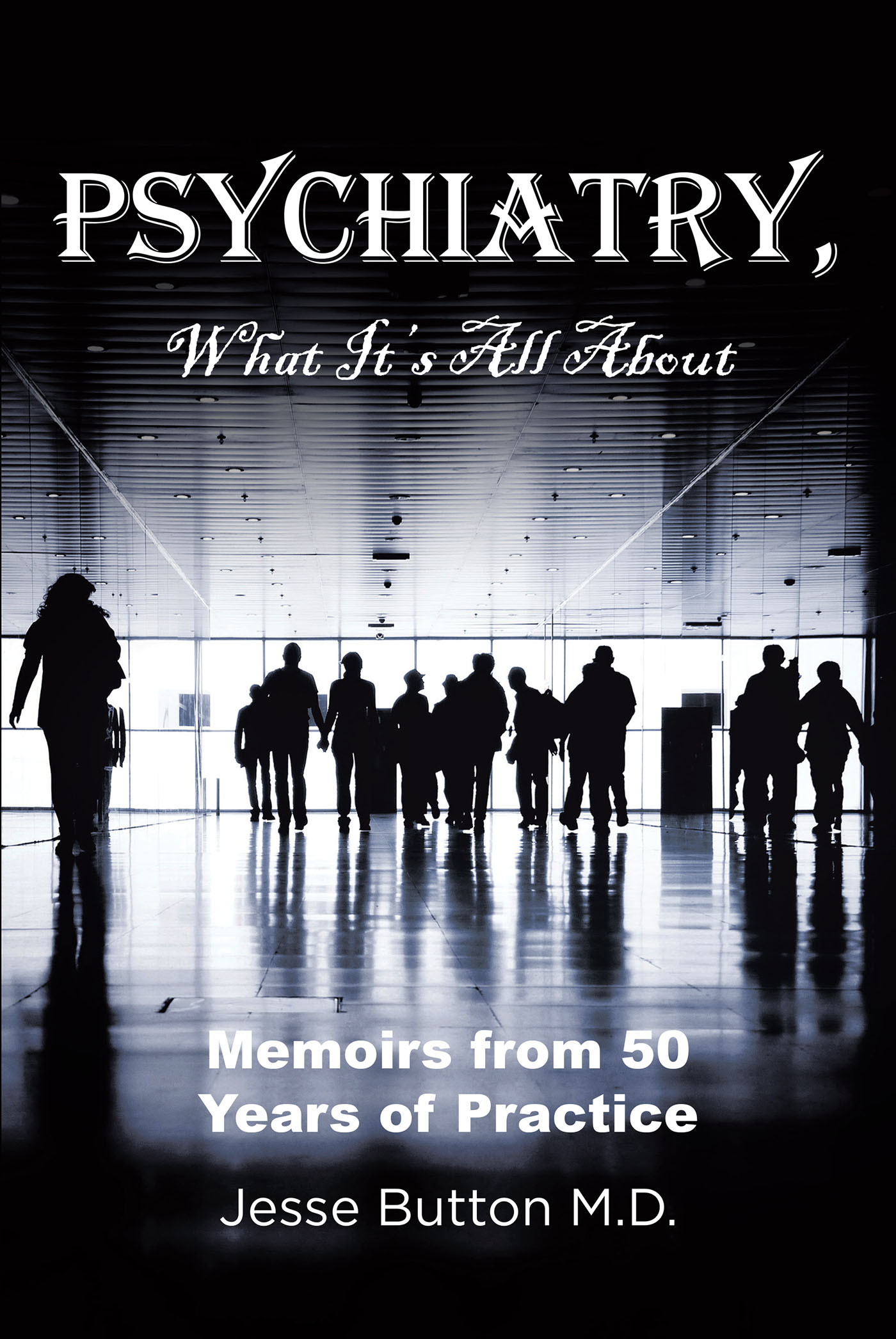 Psychiatry, What It's All About Cover Image