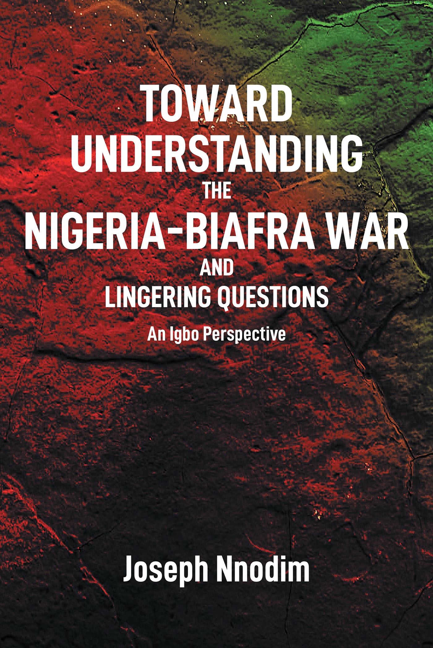 Toward Understanding The Nigeria-Biafra War and Lingering Questions Cover Image