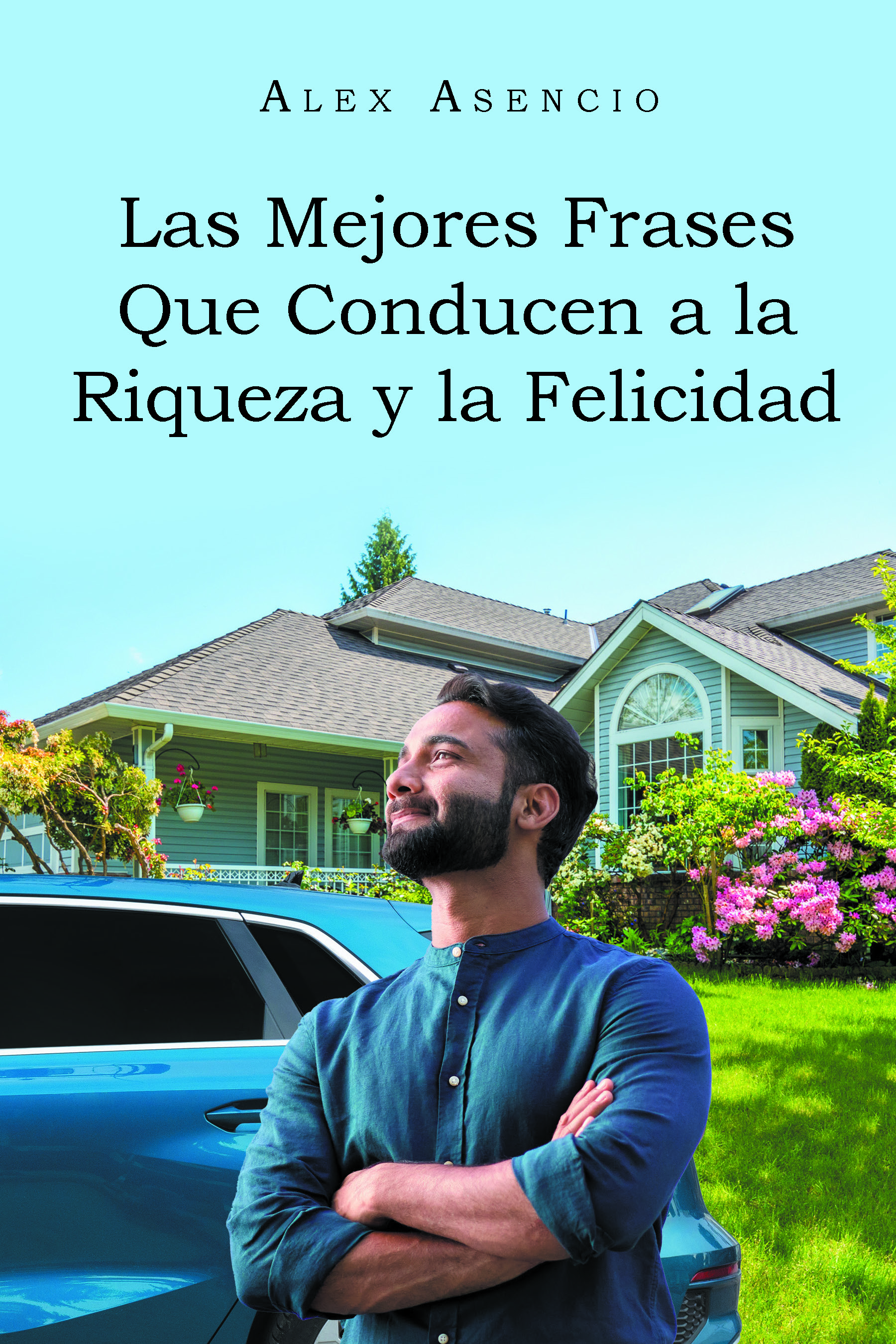 Las Mejores Frases Que Conducen a la Riqueza y la Felicidad Cover Image