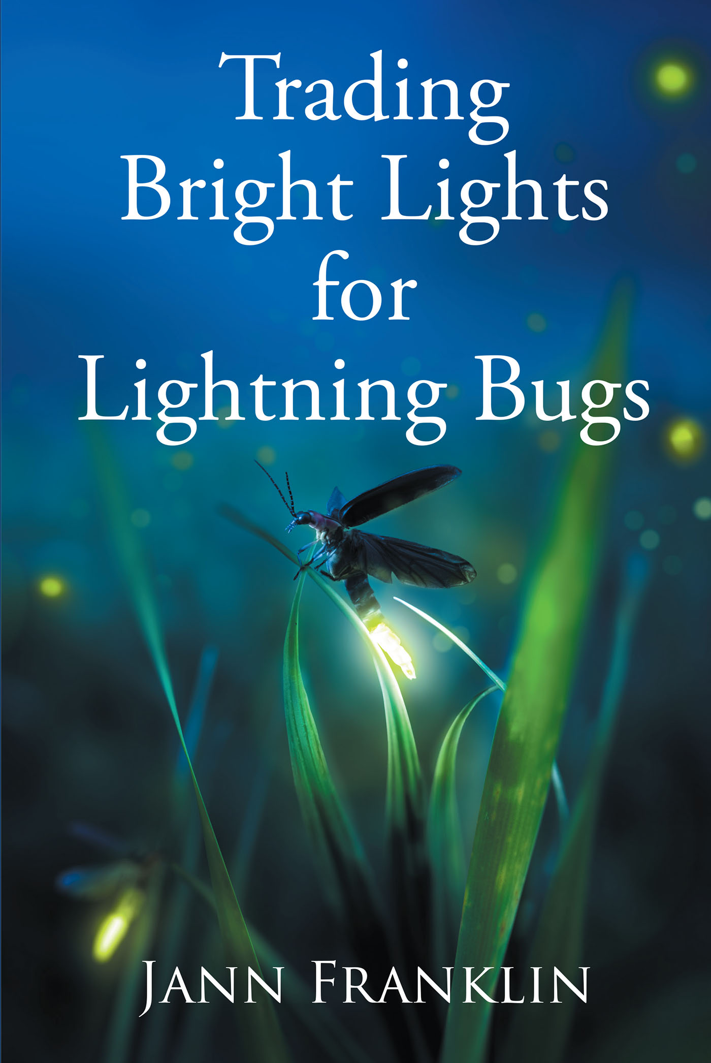 Trading Bright Lights for Lightning Bugs Cover Image