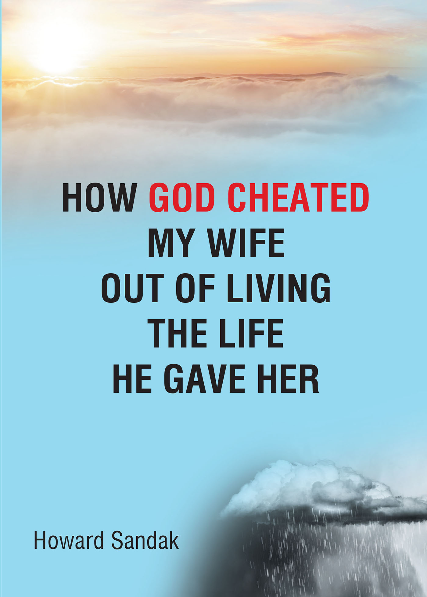 How God Cheated My Wife Out of Living the Life He Gave Her Cover Image