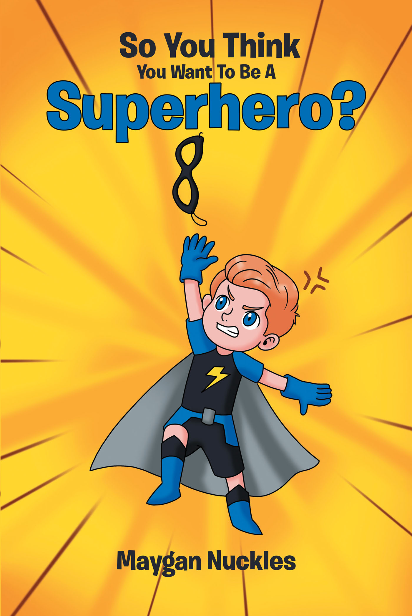 So You Think You Want To Be A Superhero? Cover Image