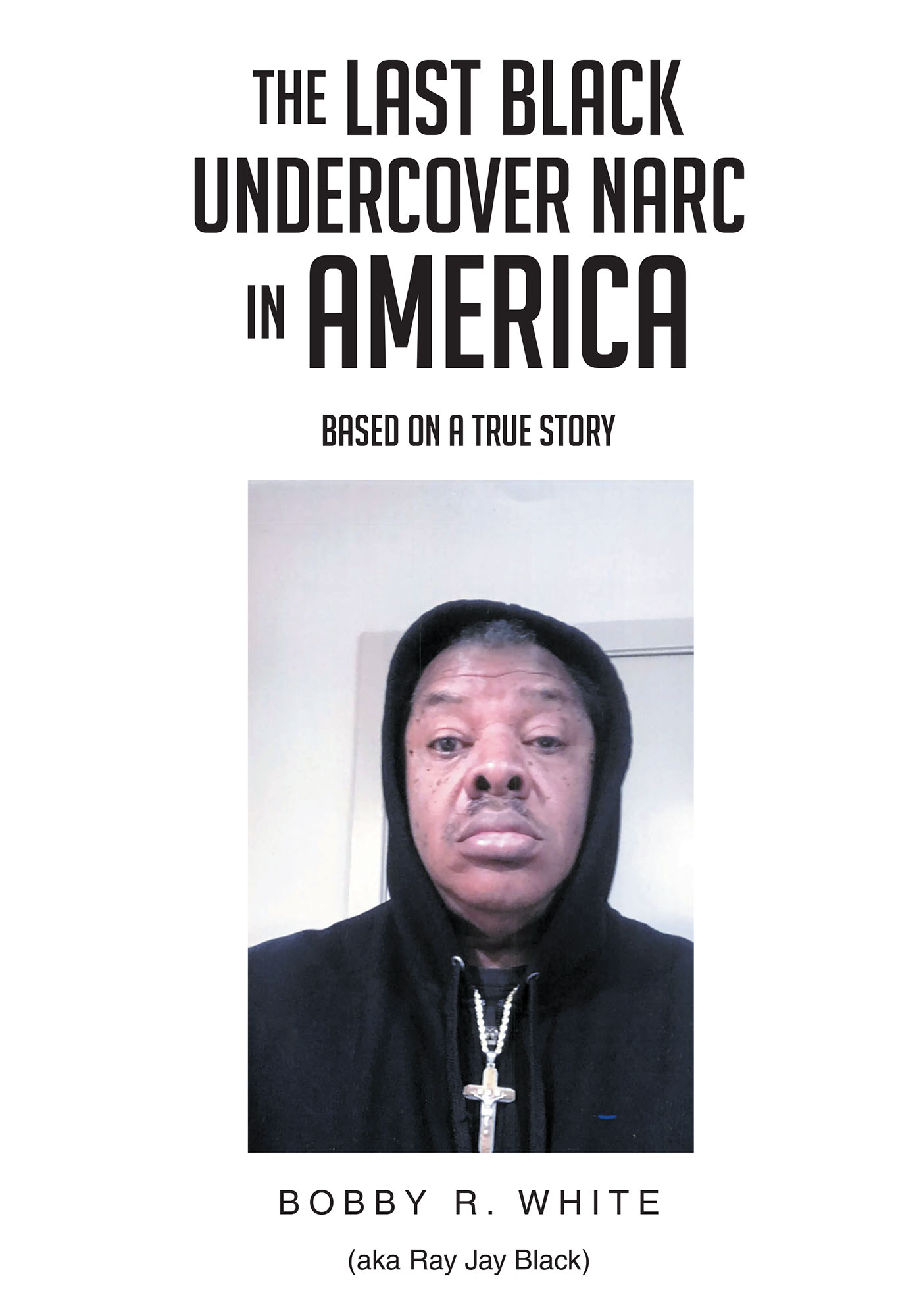 The Last Black Undercover Narc in America Cover Image