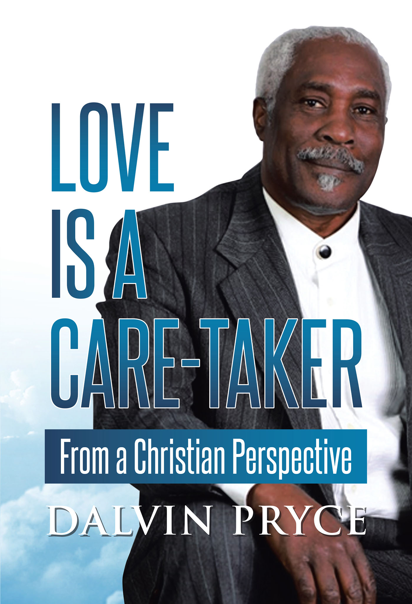 Love is a Care-Taker From a Christian Perspective Cover Image