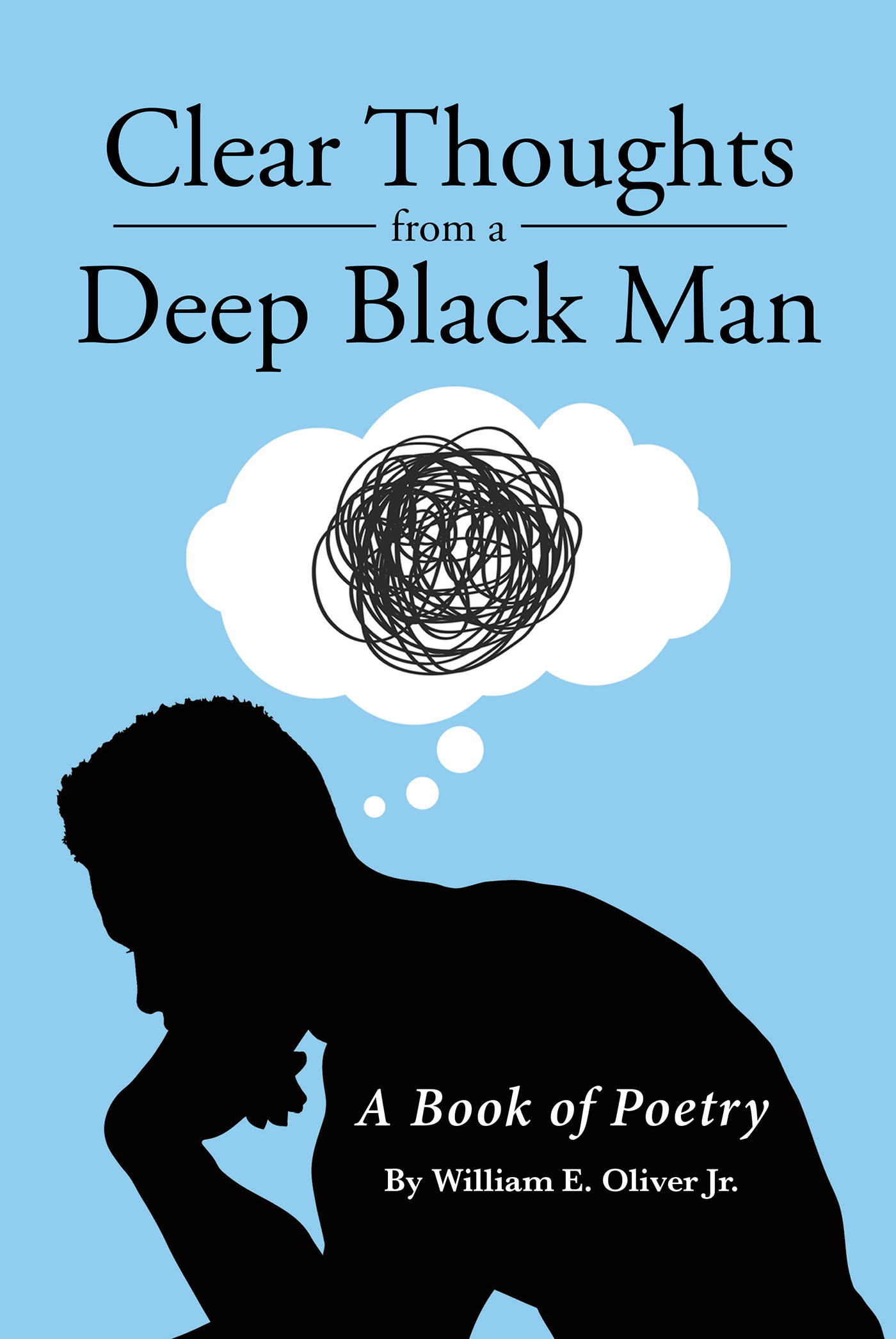 Clear Thoughts from a Deep Black Man Cover Image