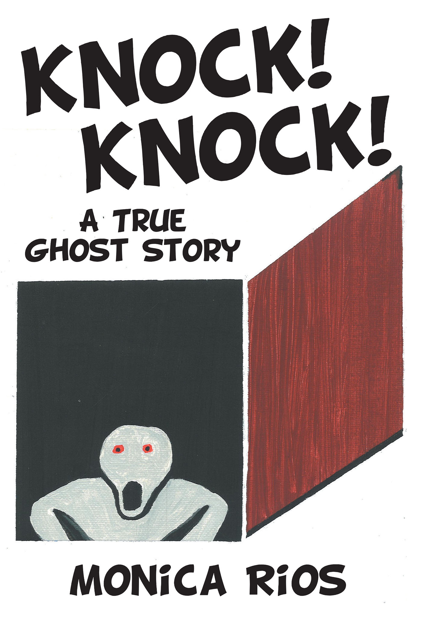 Knock! Knock!  A True Ghost Story Cover Image