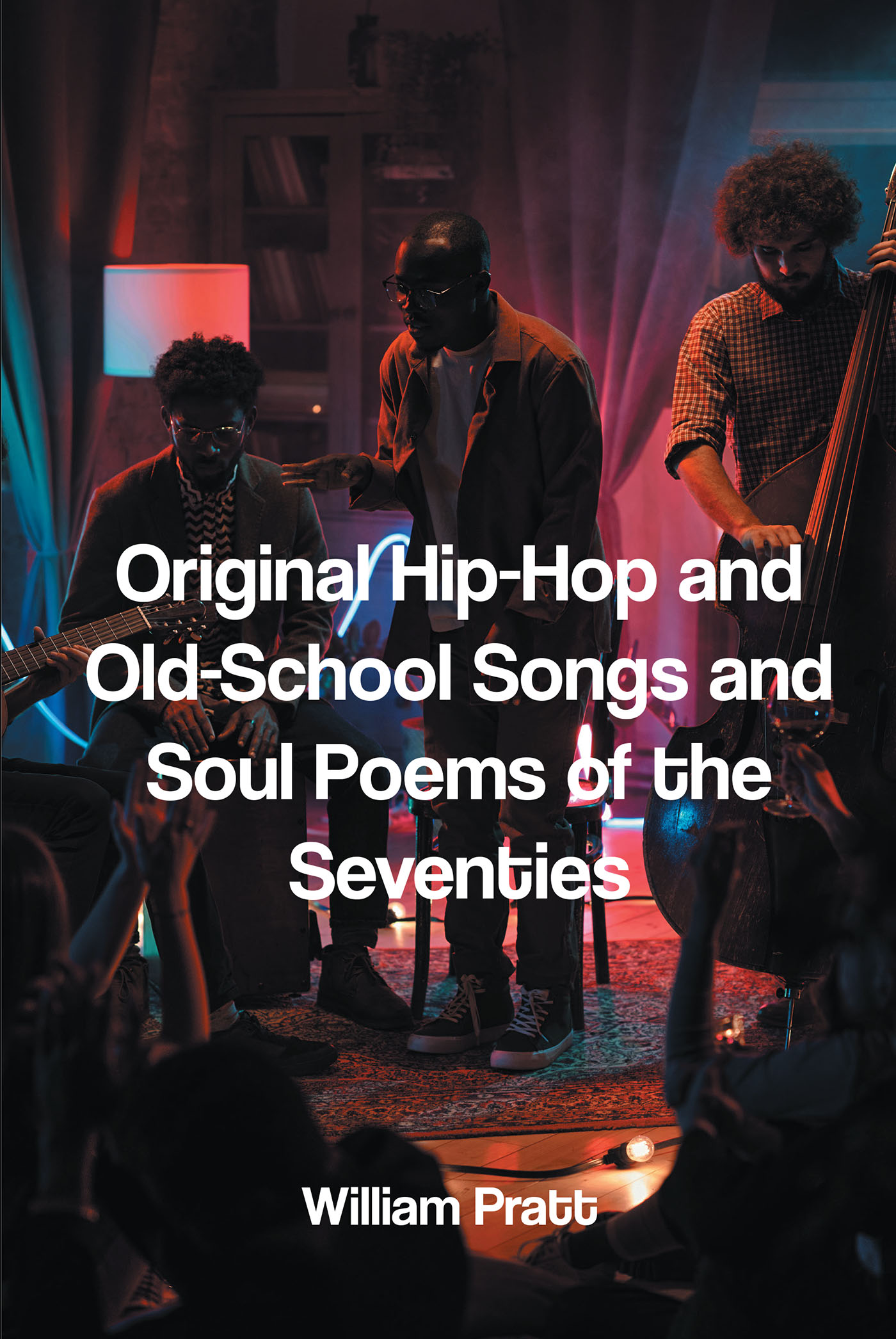 Original Hip-Hop and Old-School Songs and Soul Poems of the Seventies Cover Image