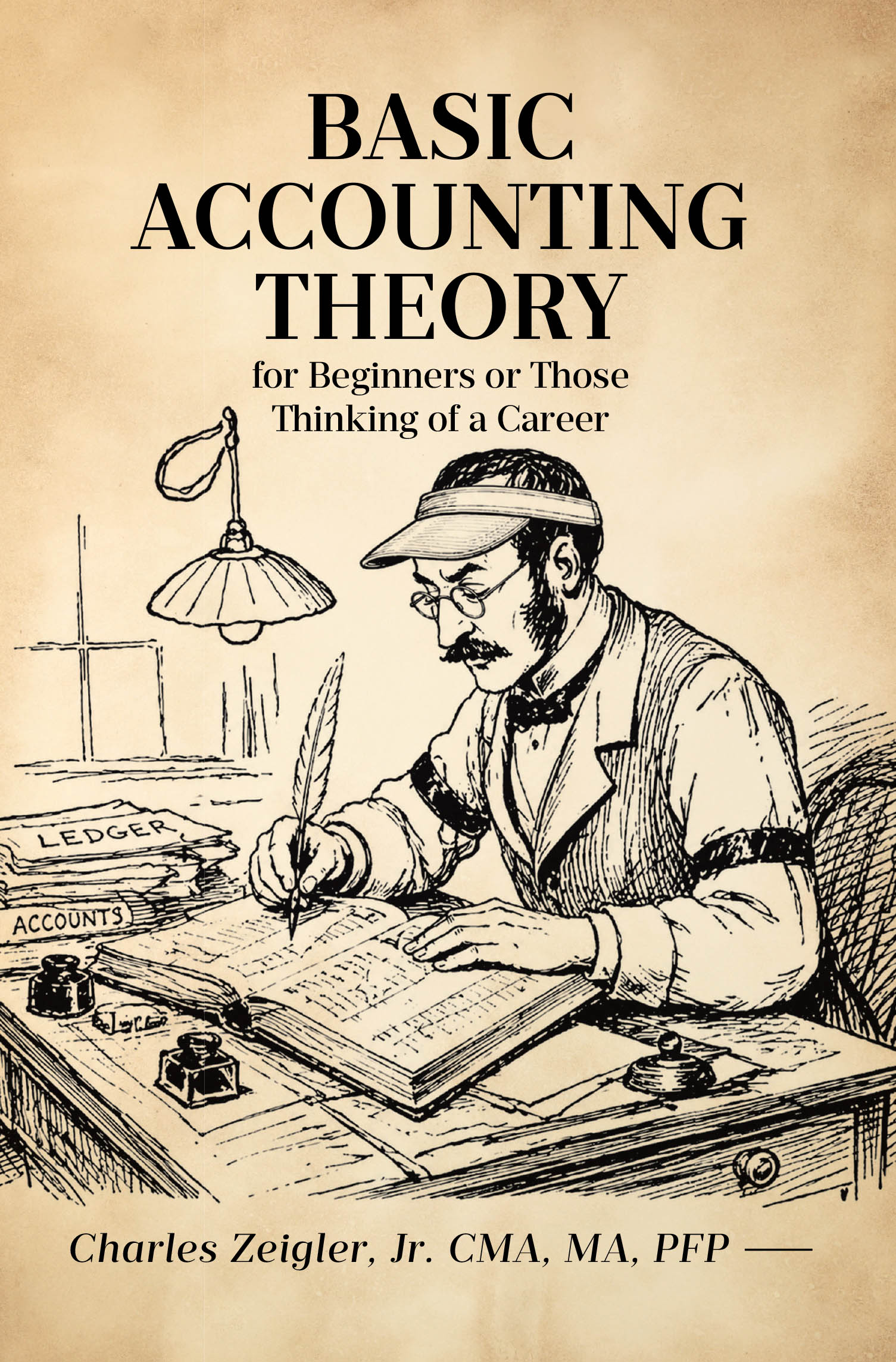 Basic Accounting Theory for Beginners or Those Thinking of a Career Cover Image