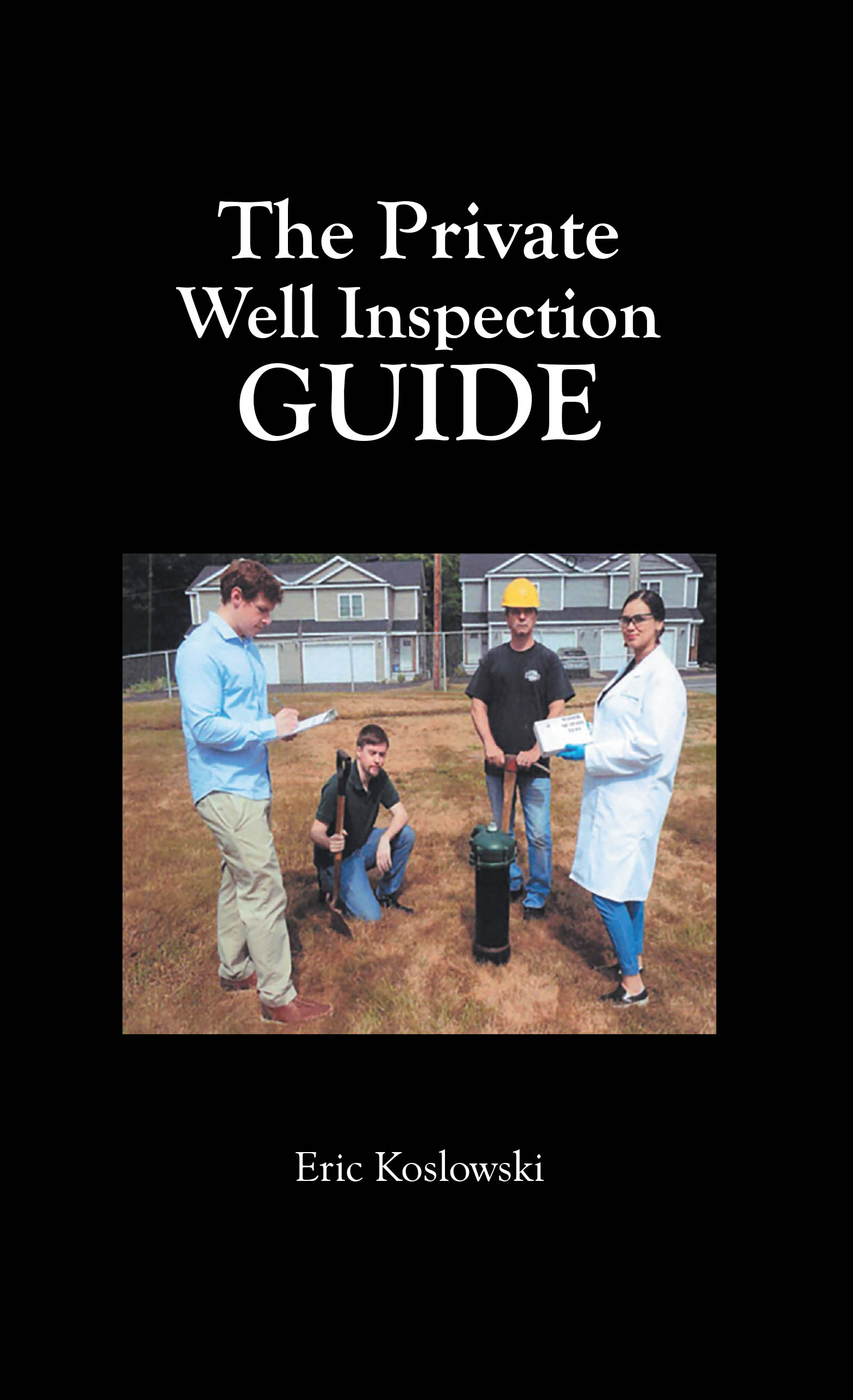 The Private Well Inspection Guide Cover Image