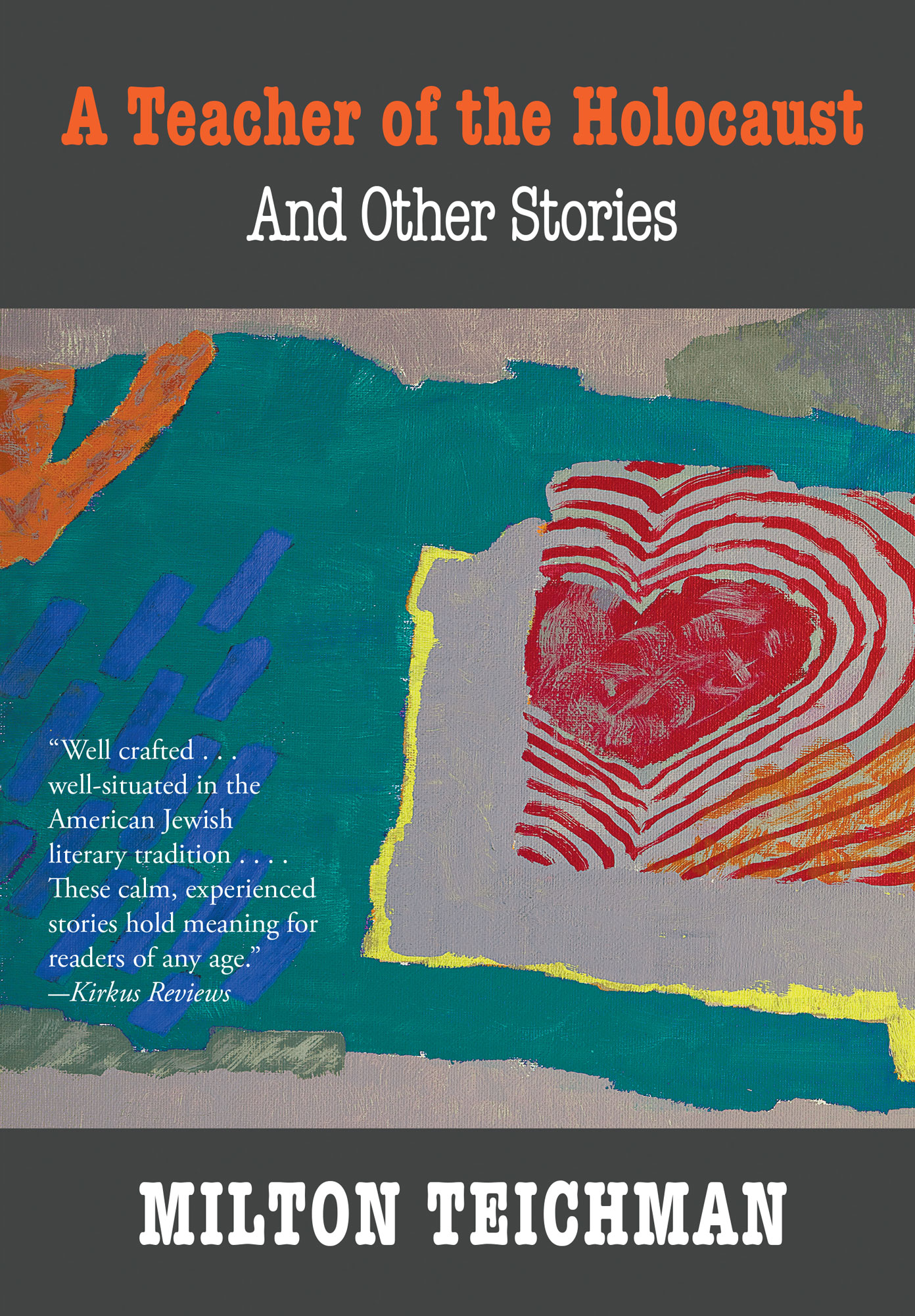 A TEACHER OF THE HOLOCAUST AND OTHER STORIES Cover Image