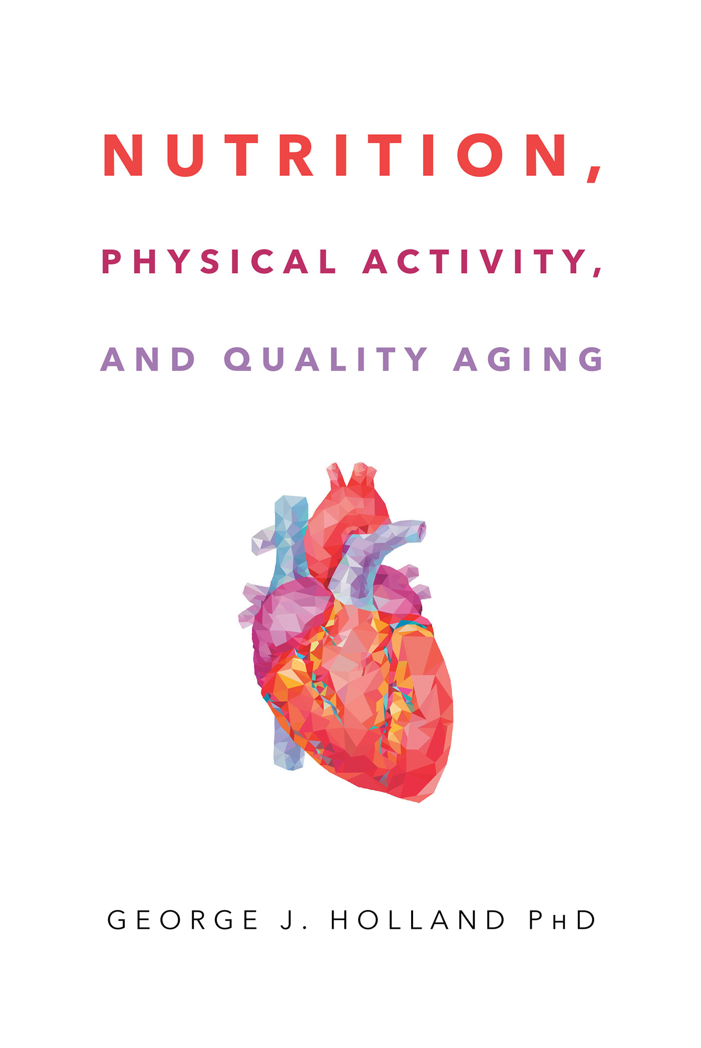 Nutrition, Physical Activity, and Quality Aging Cover Image