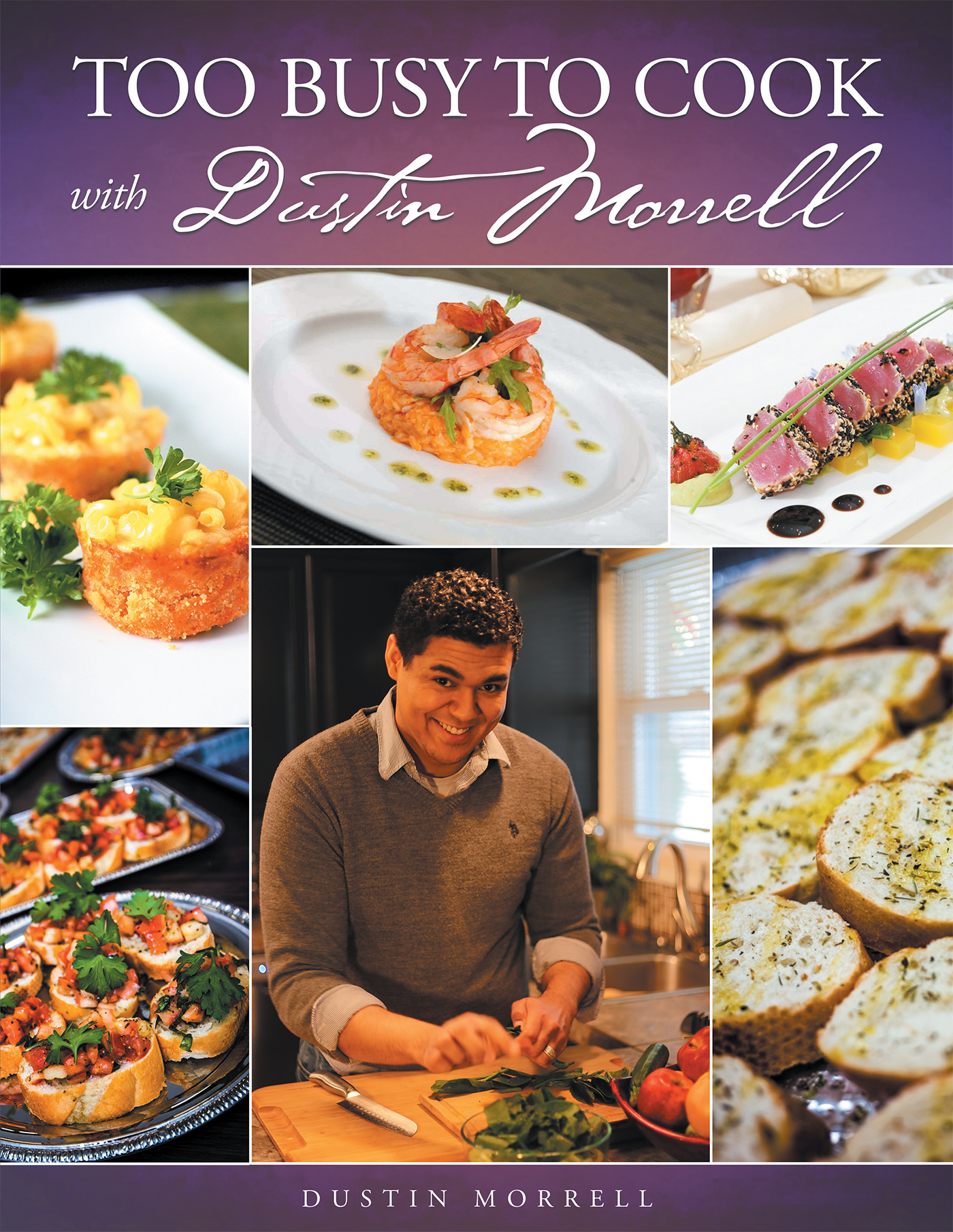 Too Busy to Cook with Dustin Morrell Cover Image