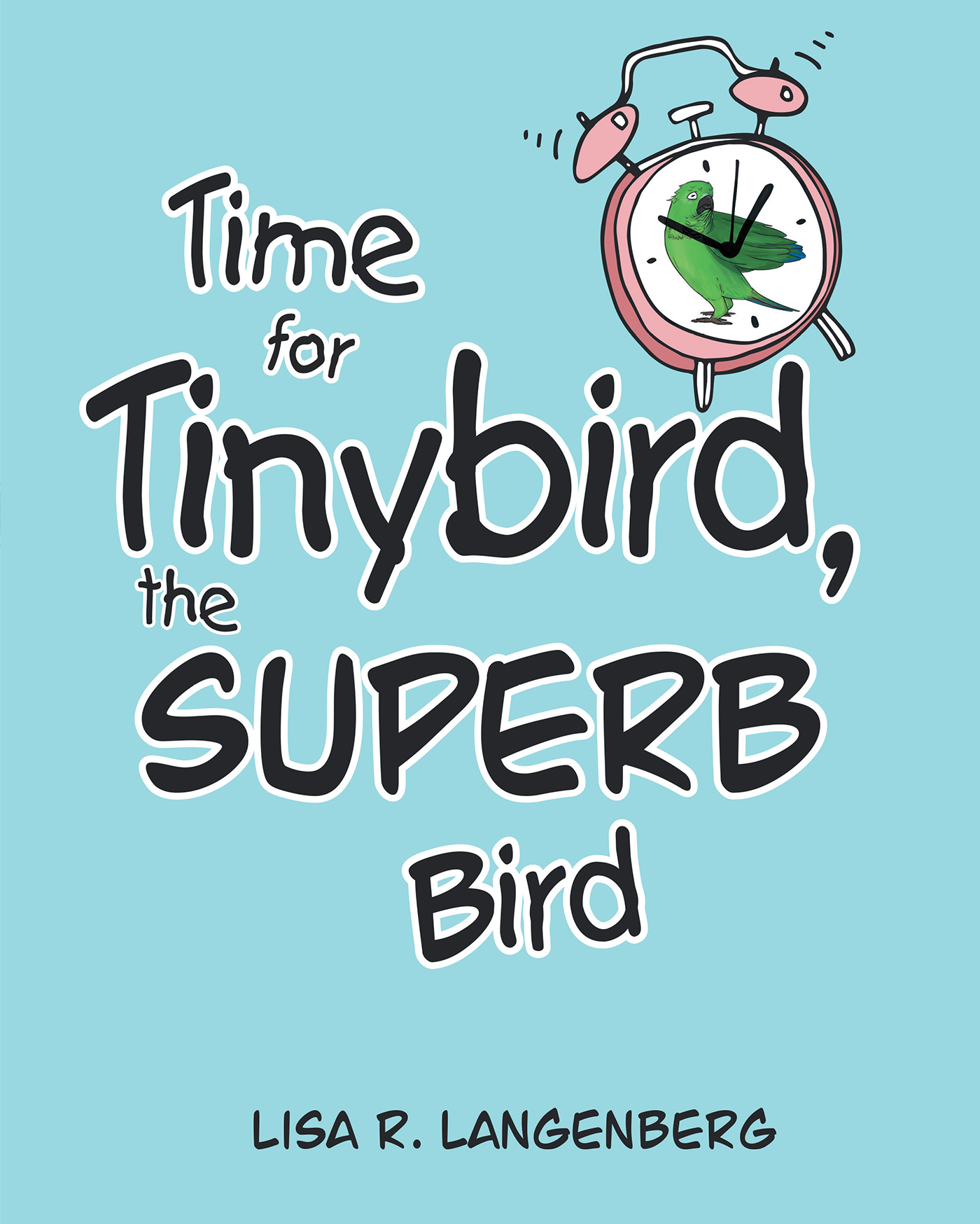 Time For Tinybird, the Superb Bird Cover Image