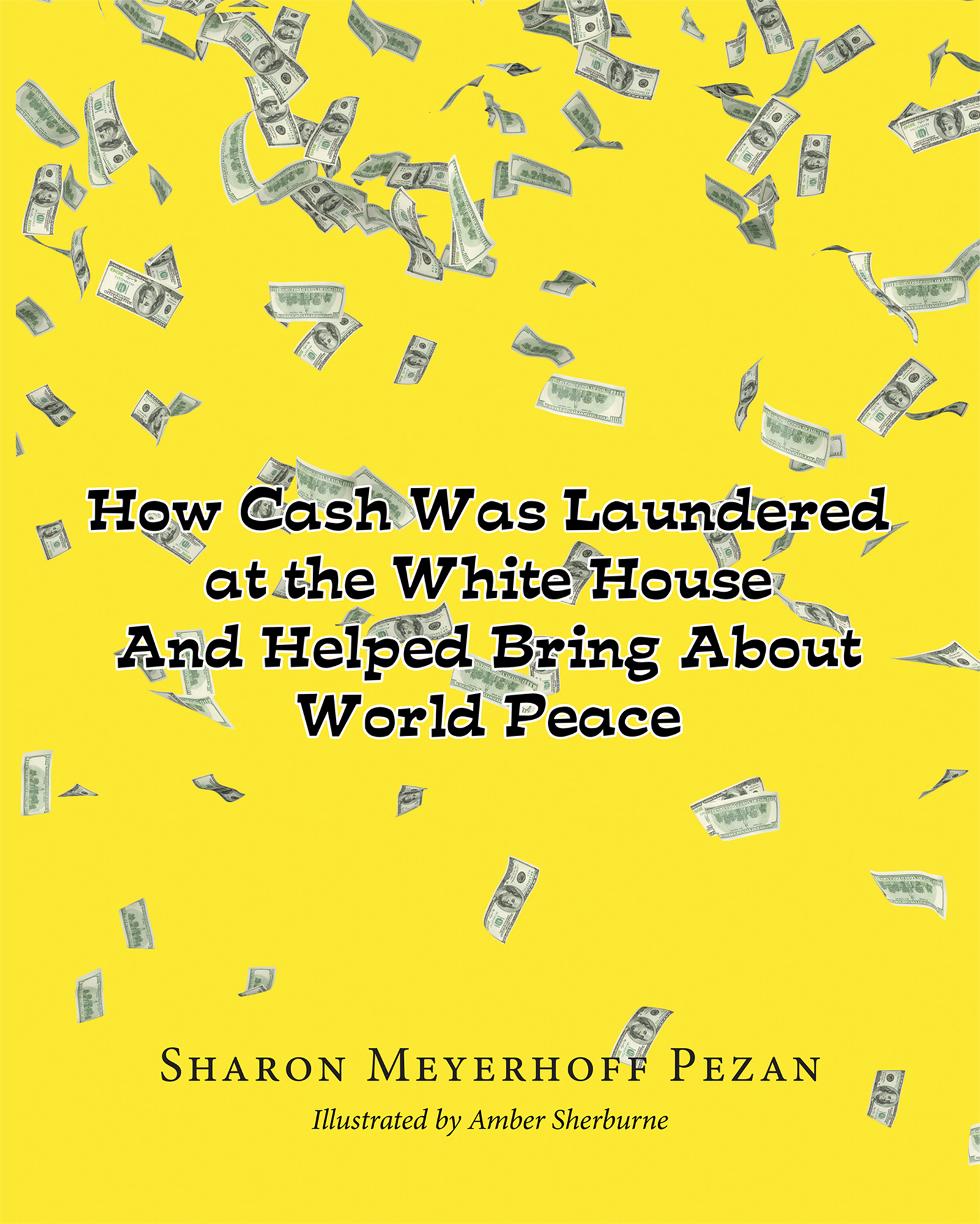 How Cash Was Laundered at The White House & Helped bring About World Peace Cover Image