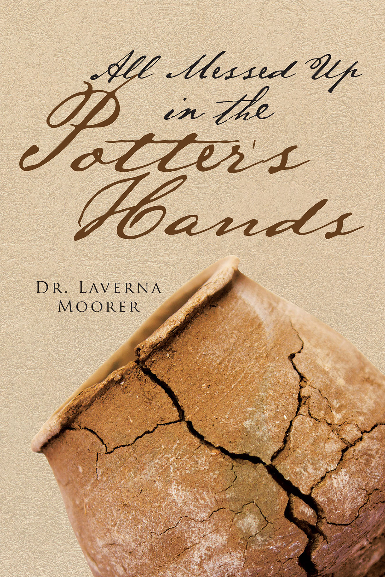 All Messed Up In The Potter's Hands Cover Image