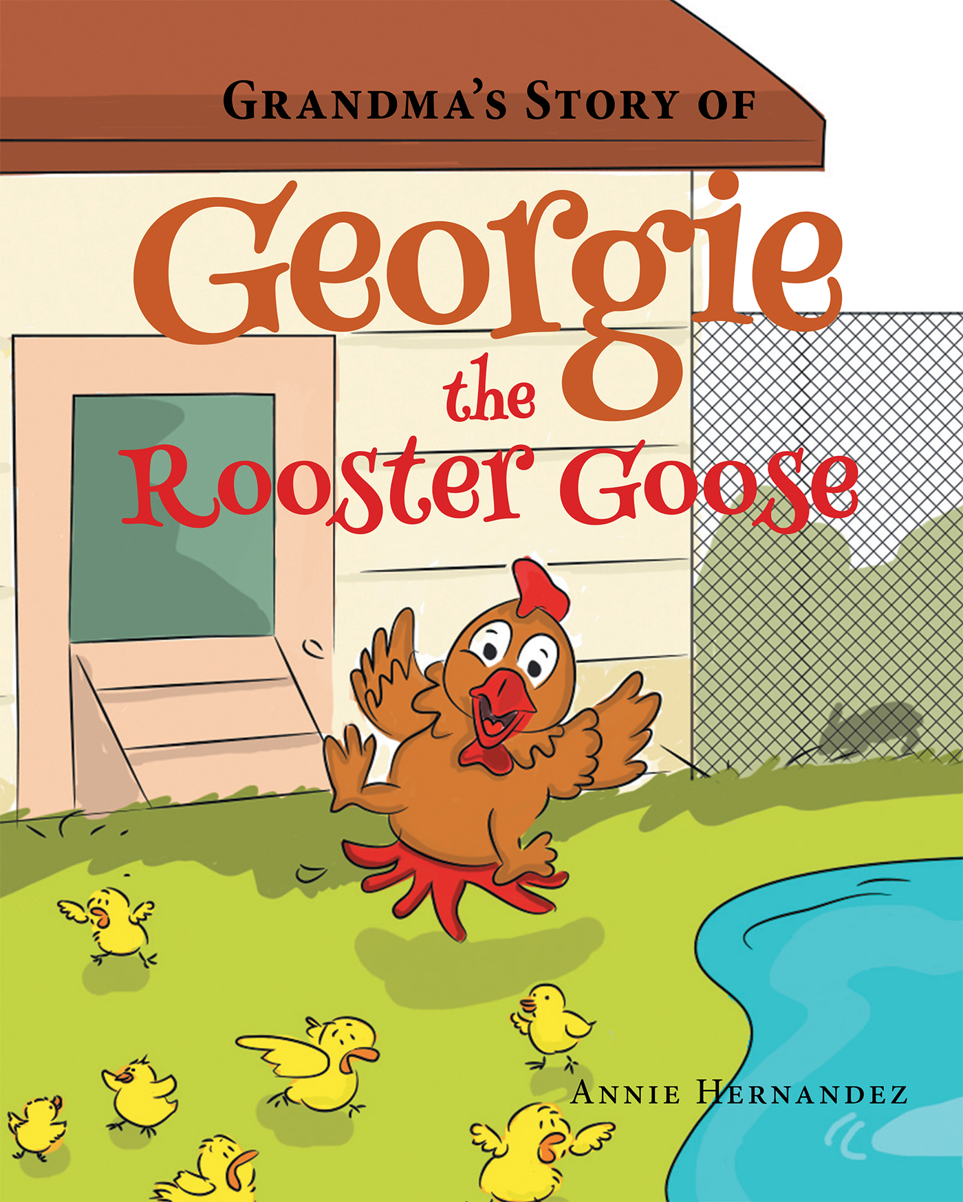 Grandma's Story of Georgie the Rooster Goose Cover Image