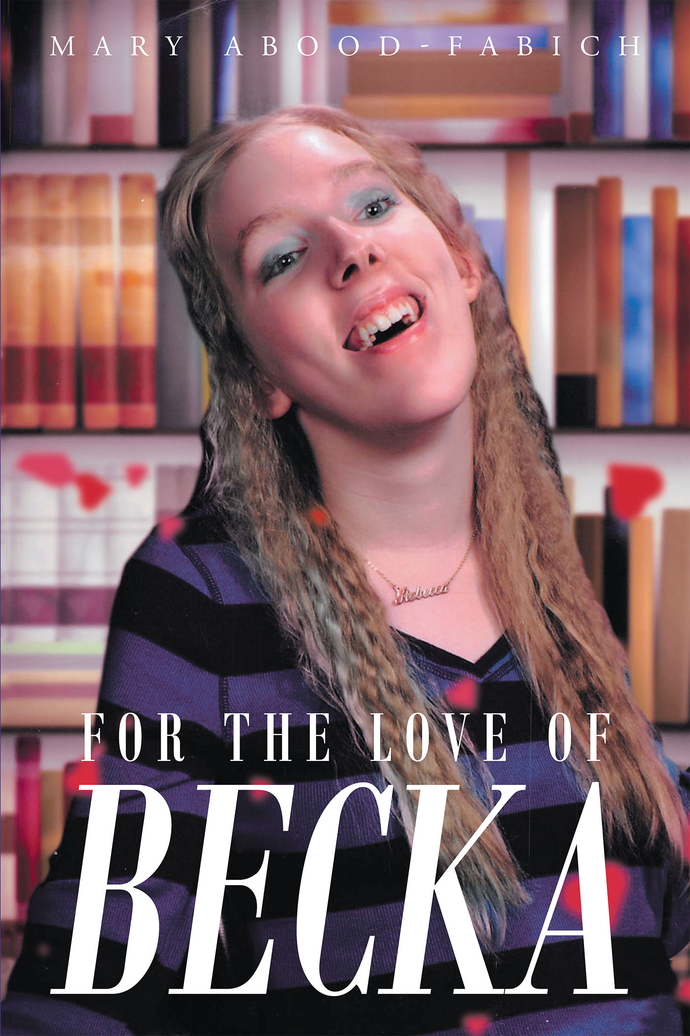 For The Love Of Becka Cover Image