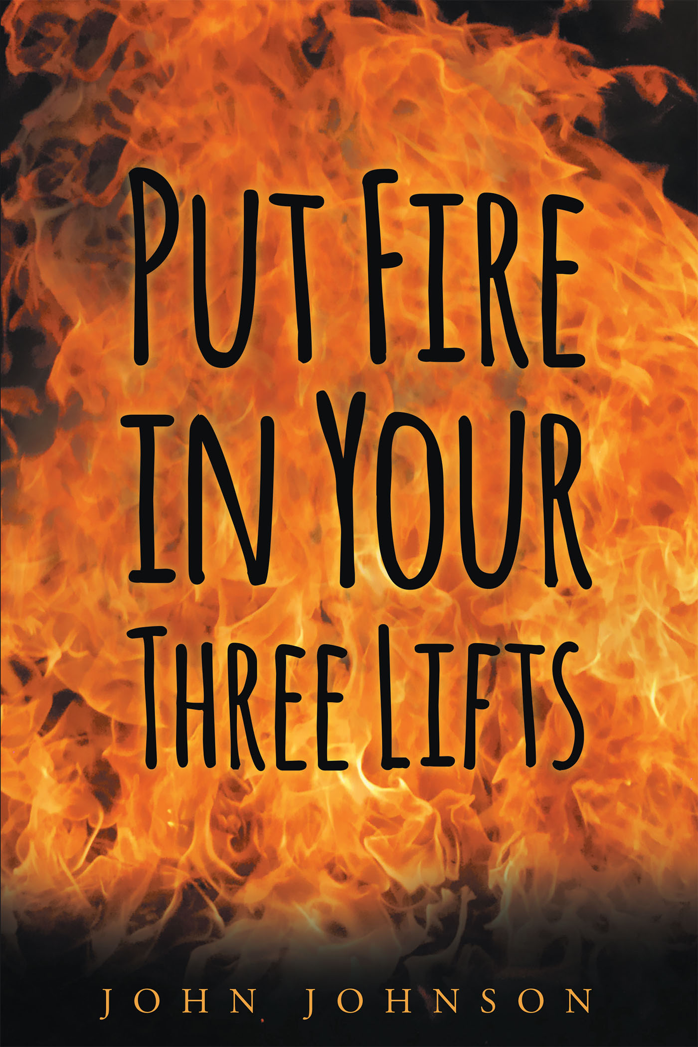Put Fire in Your Three Lifts Cover Image