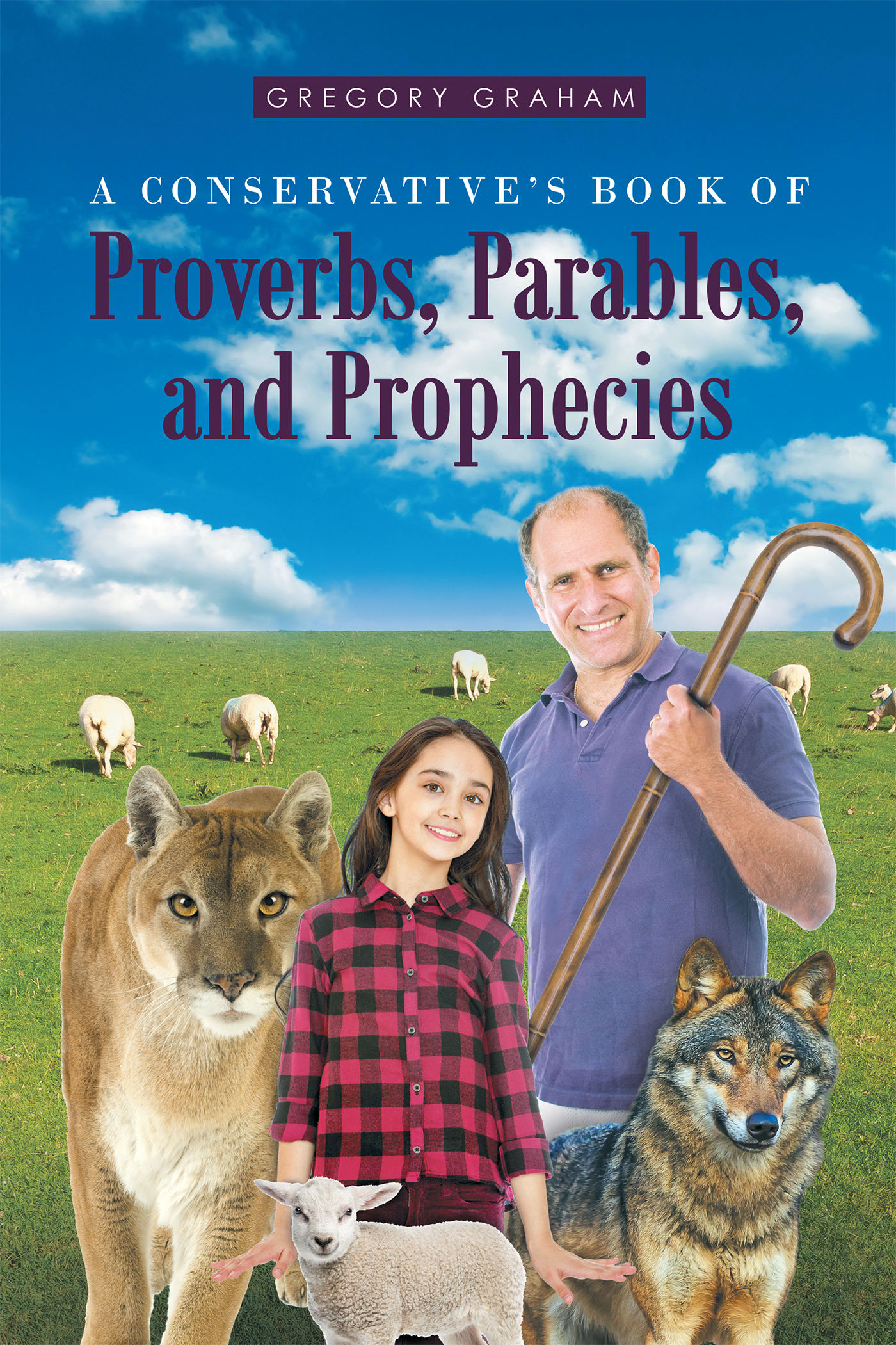 A Conservative's Book of Proverbs, Parables, and Prophecies Cover Image